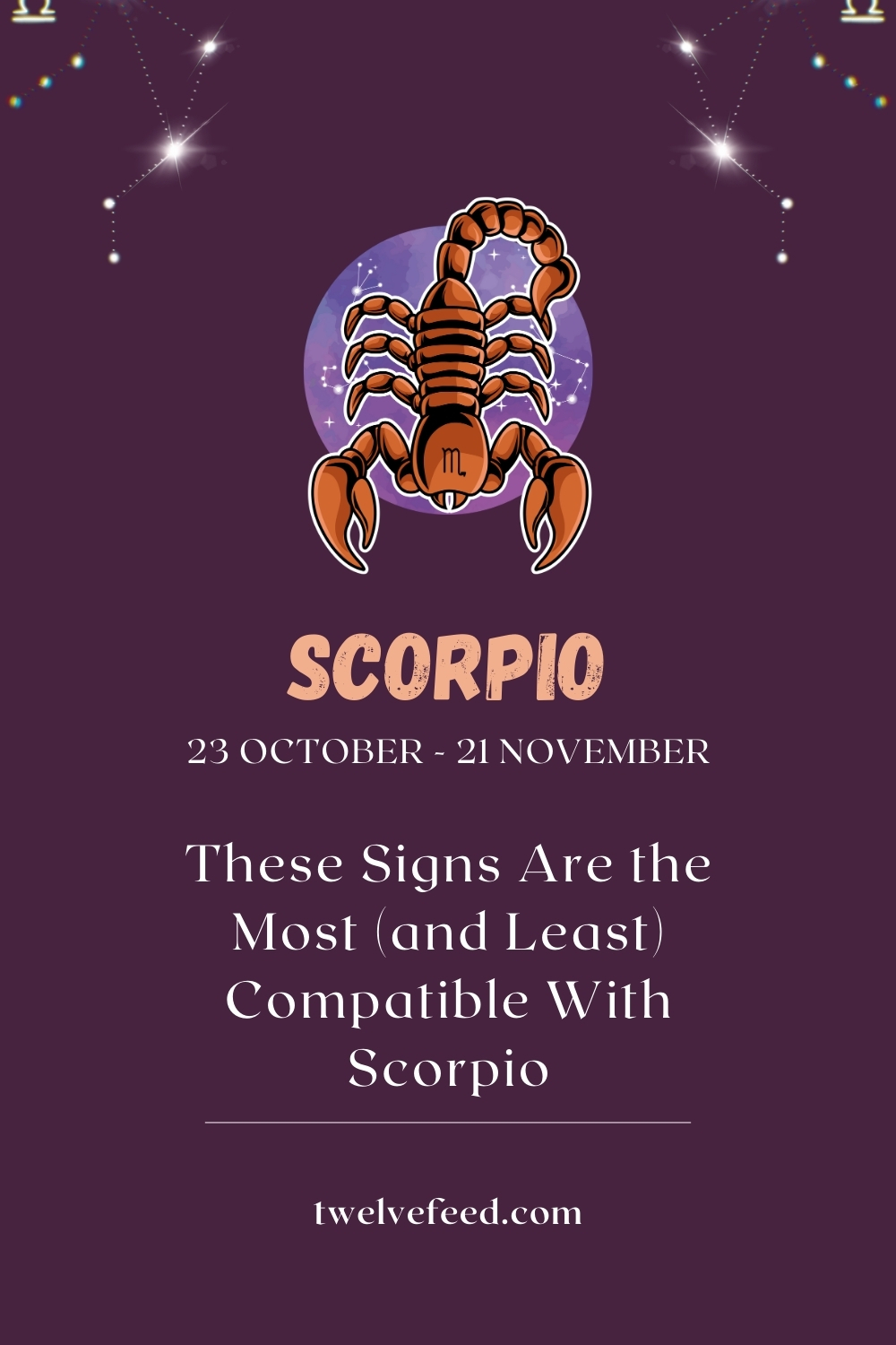 These Signs Are the Most (and Least) Compatible With Scorpio