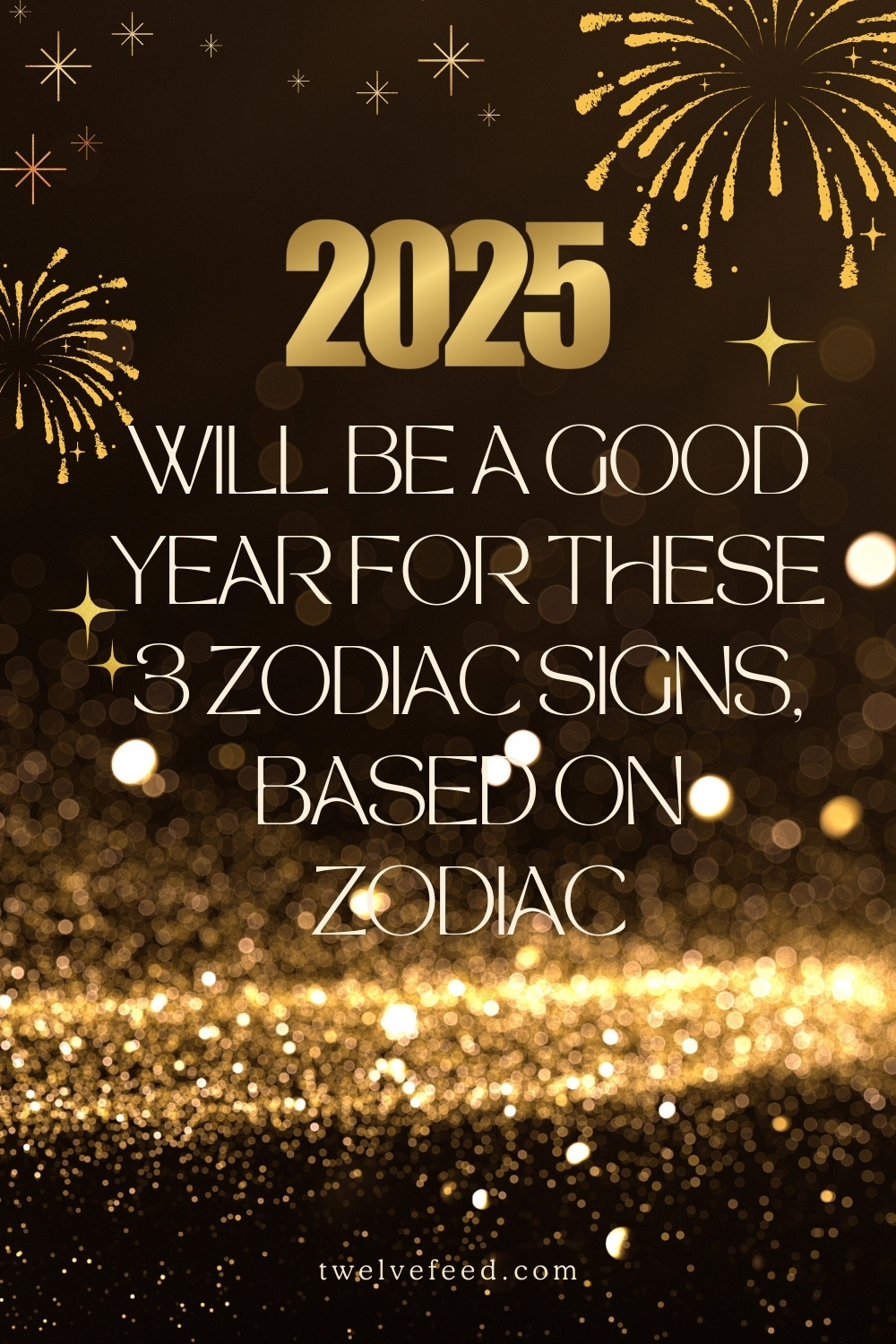 2025 Will Be A Good Year For These 3 Zodiac Signs, Based On Zodiac