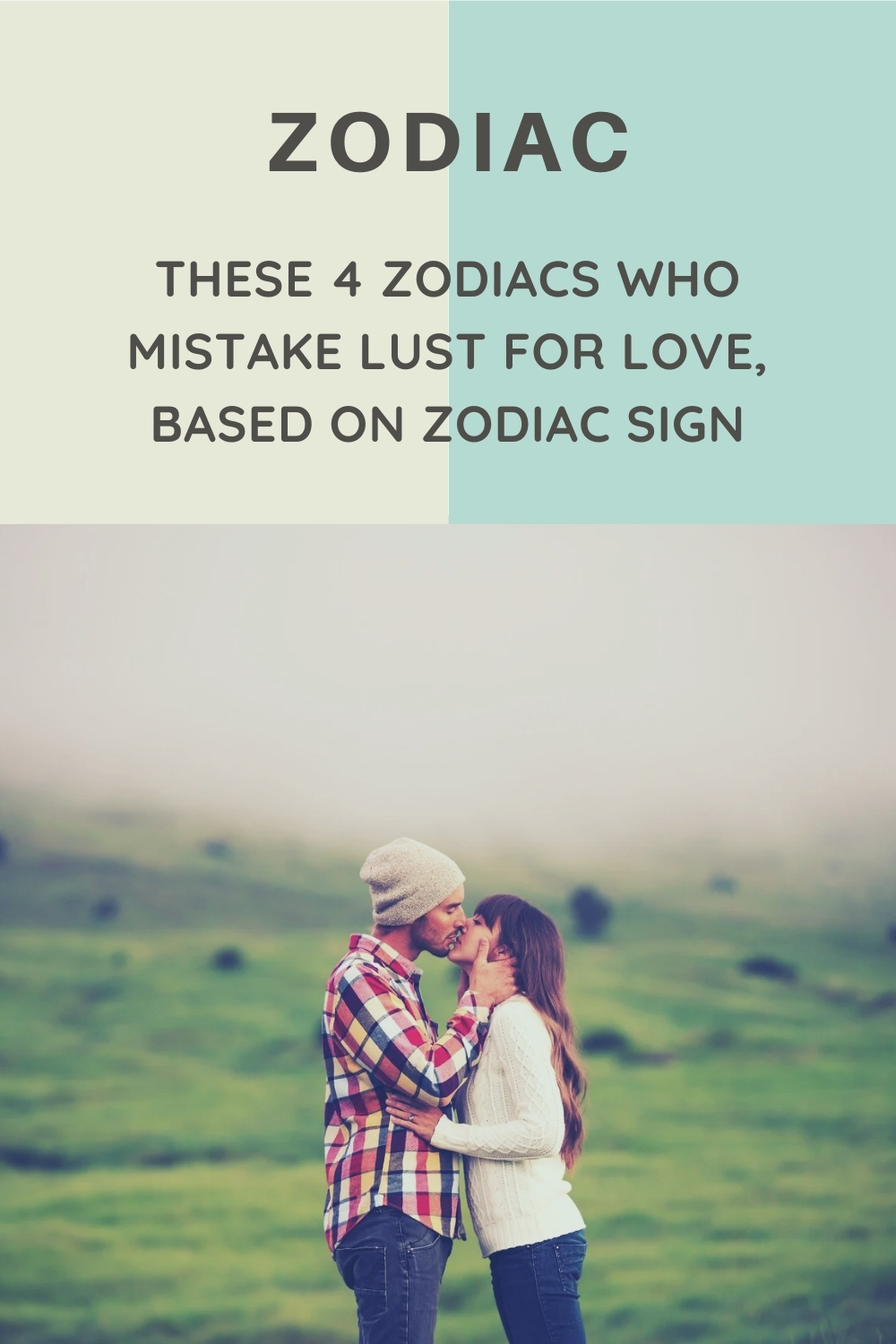 These 4 Zodiacs Who Mistake Lust For Love, Based On Zodiac Sign