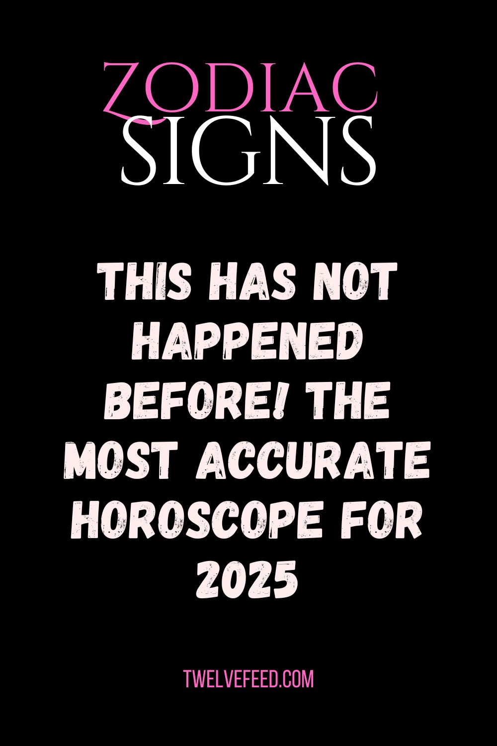 This Has Not Happened Before! The Most Accurate Horoscope For 2025