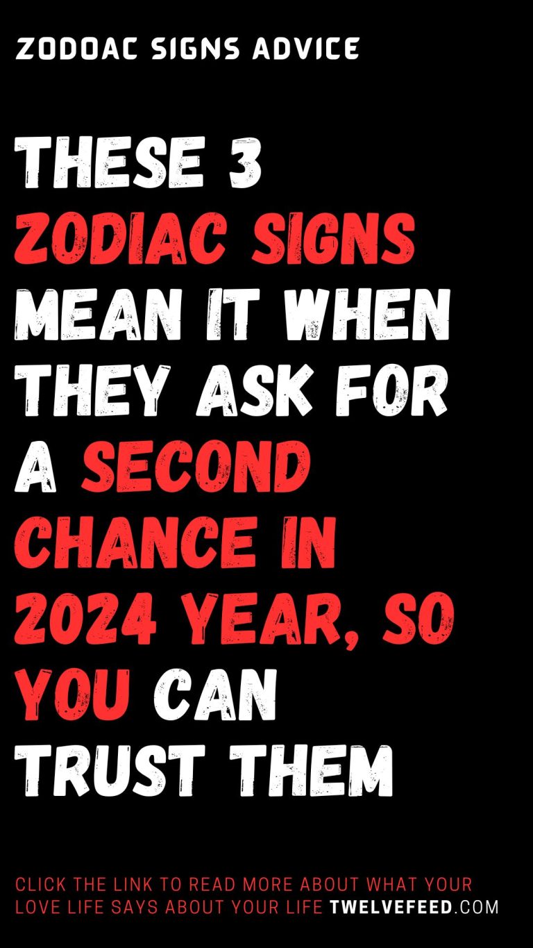 These 3 Zodiac Signs Mean It When They Ask For A Second Chance In 2024   16 17 768x1365 