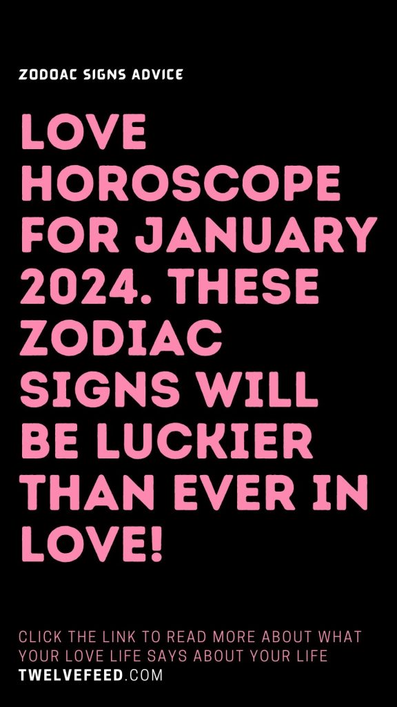 Love Horoscope For January 2024 These Zodiac Signs Will Be Luckier   20 8 576x1024 