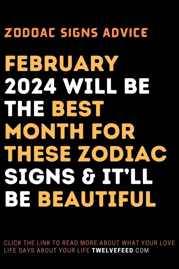 February 2024 Will Be The Best Month For These Zodiac Signs It Ll Be   19 14 683x1024 