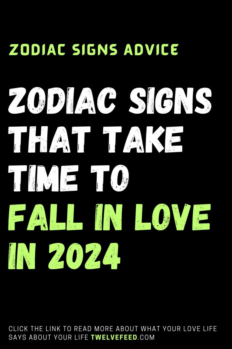 Zodiac Signs That Take Time To Fall In Love In 2024 The Twelve Feed   14 5 768x1152 