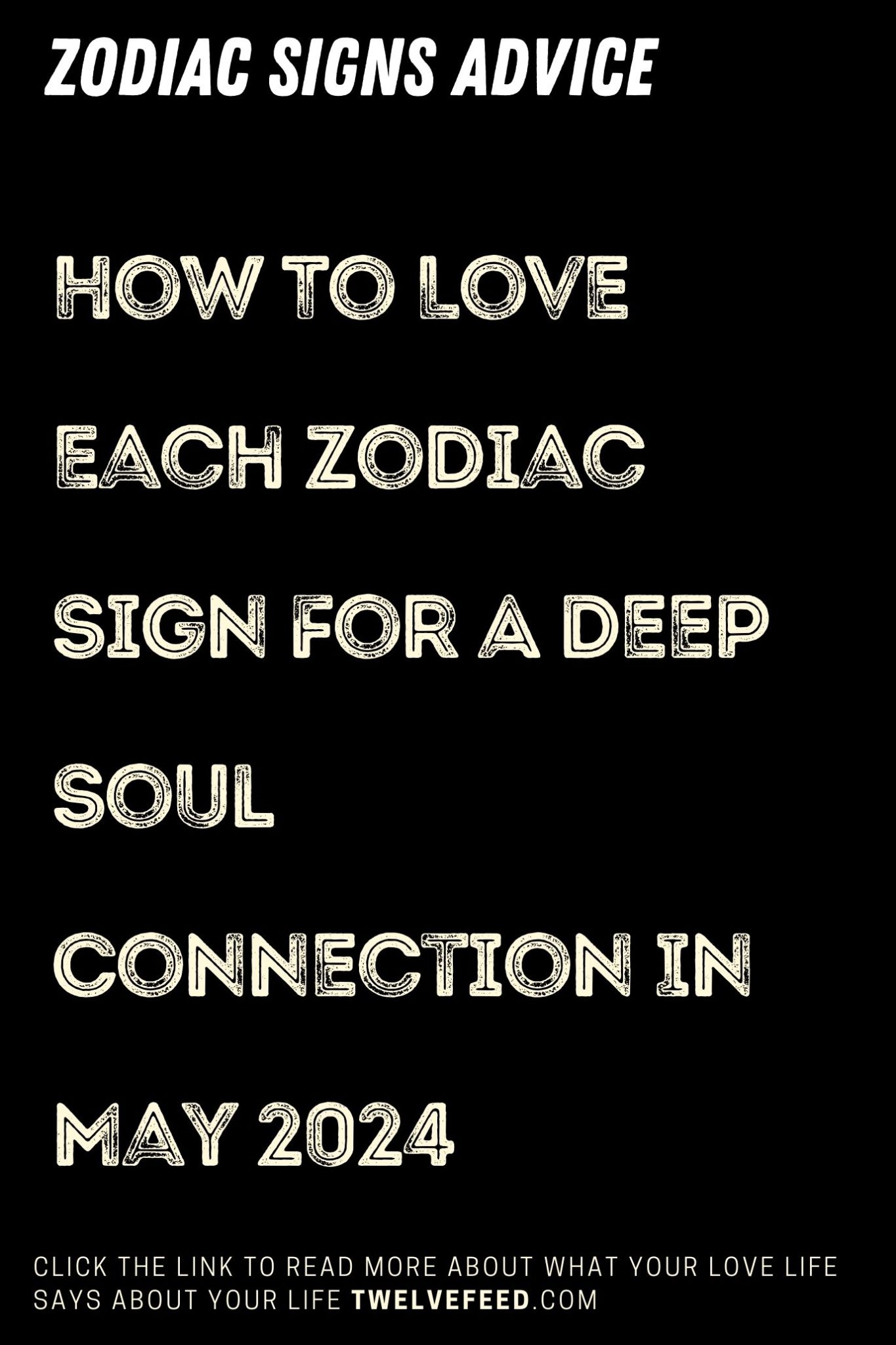How To Love Each Zodiac Sign For A Deep Soul Connection In May 2024 