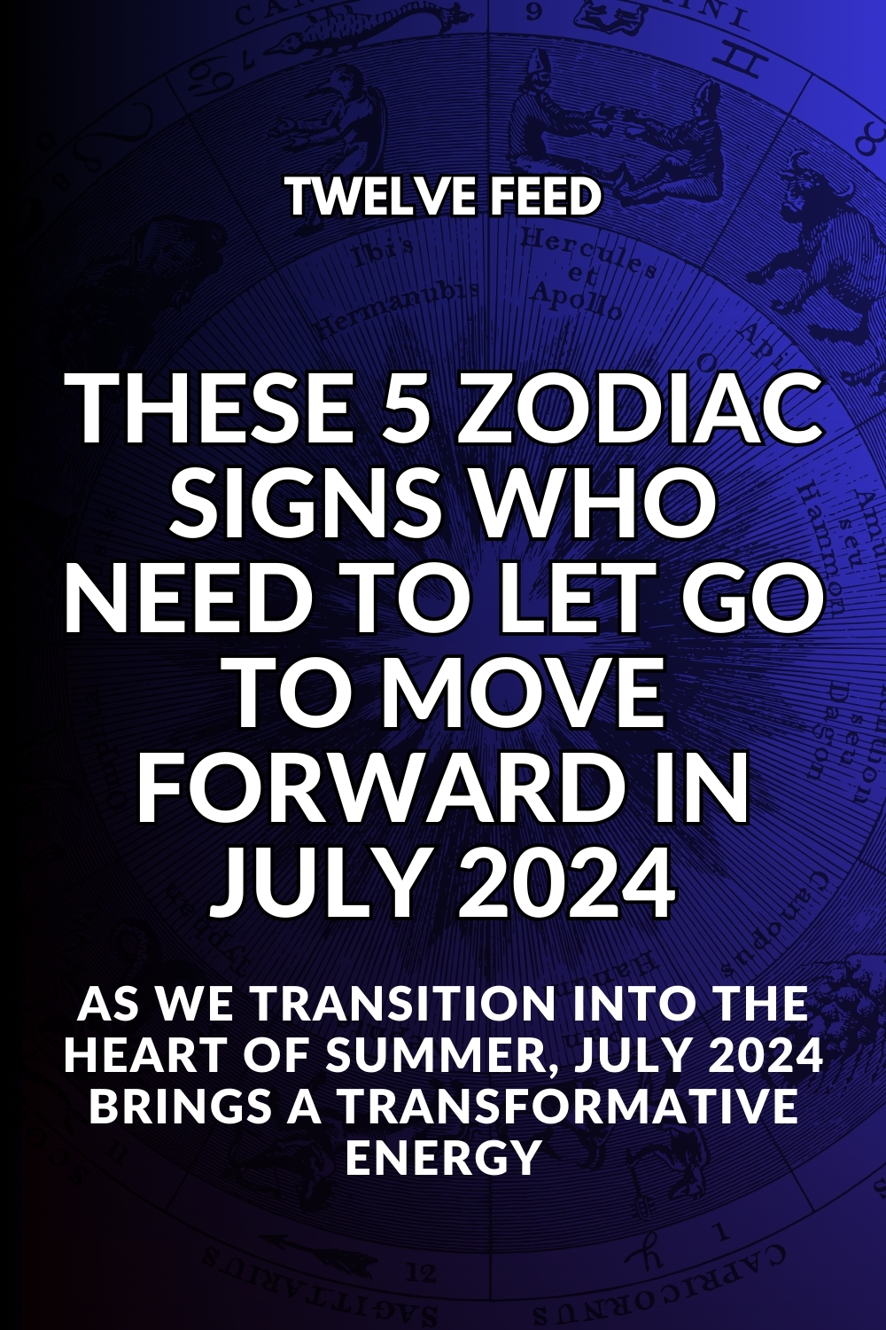 These 5 Zodiac Signs Who Need To Let Go To Move Forward In July 2024