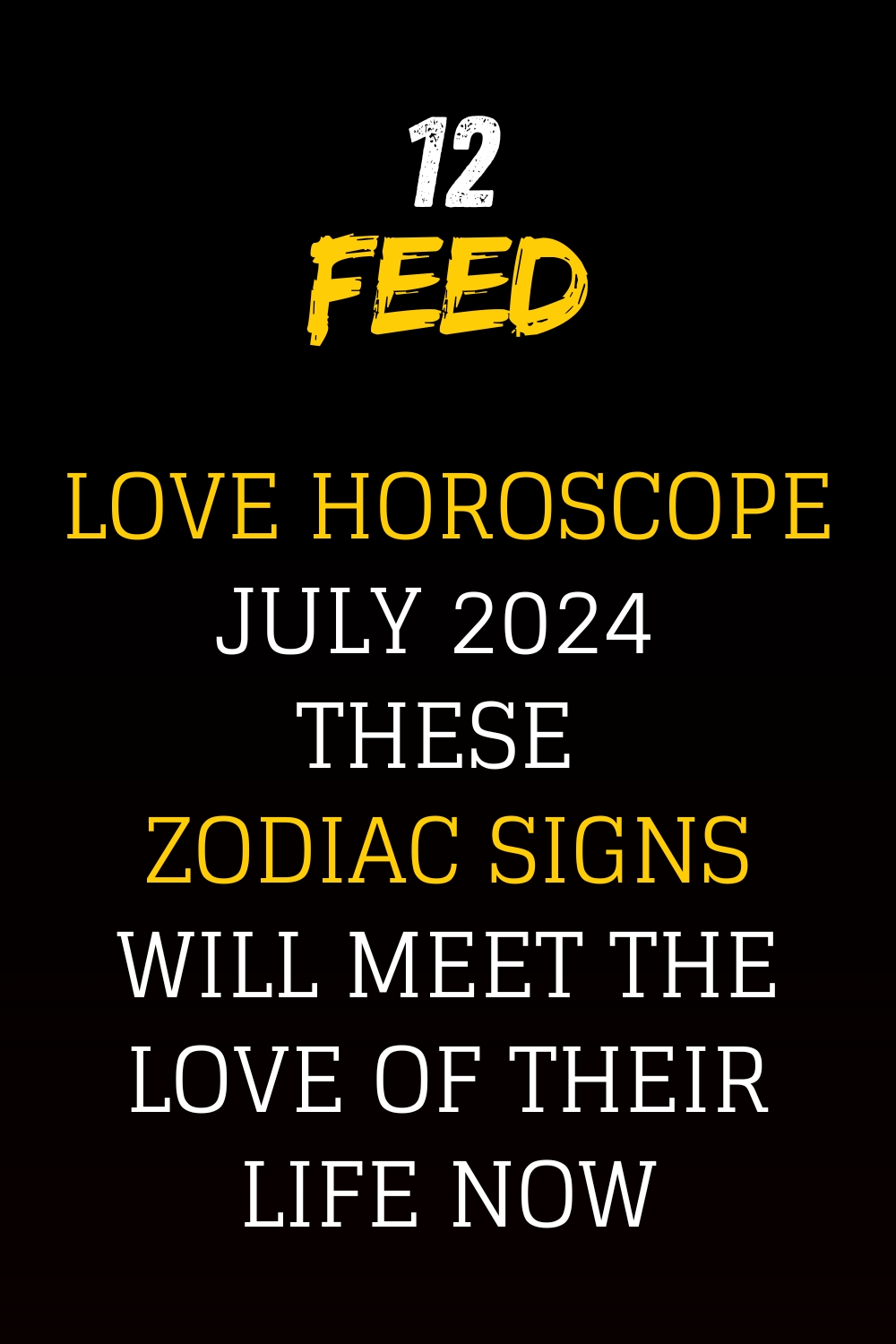 Love Horoscope July 2024 These Zodiac Signs Will Meet The Love Of Their Life Now