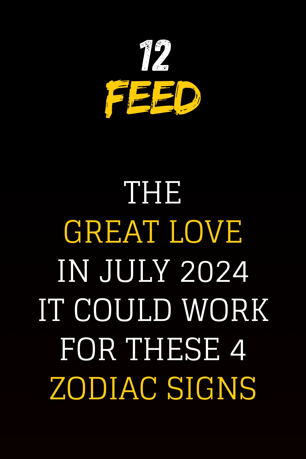 The great love in July 2024 It could work for these 4 zodiac signs