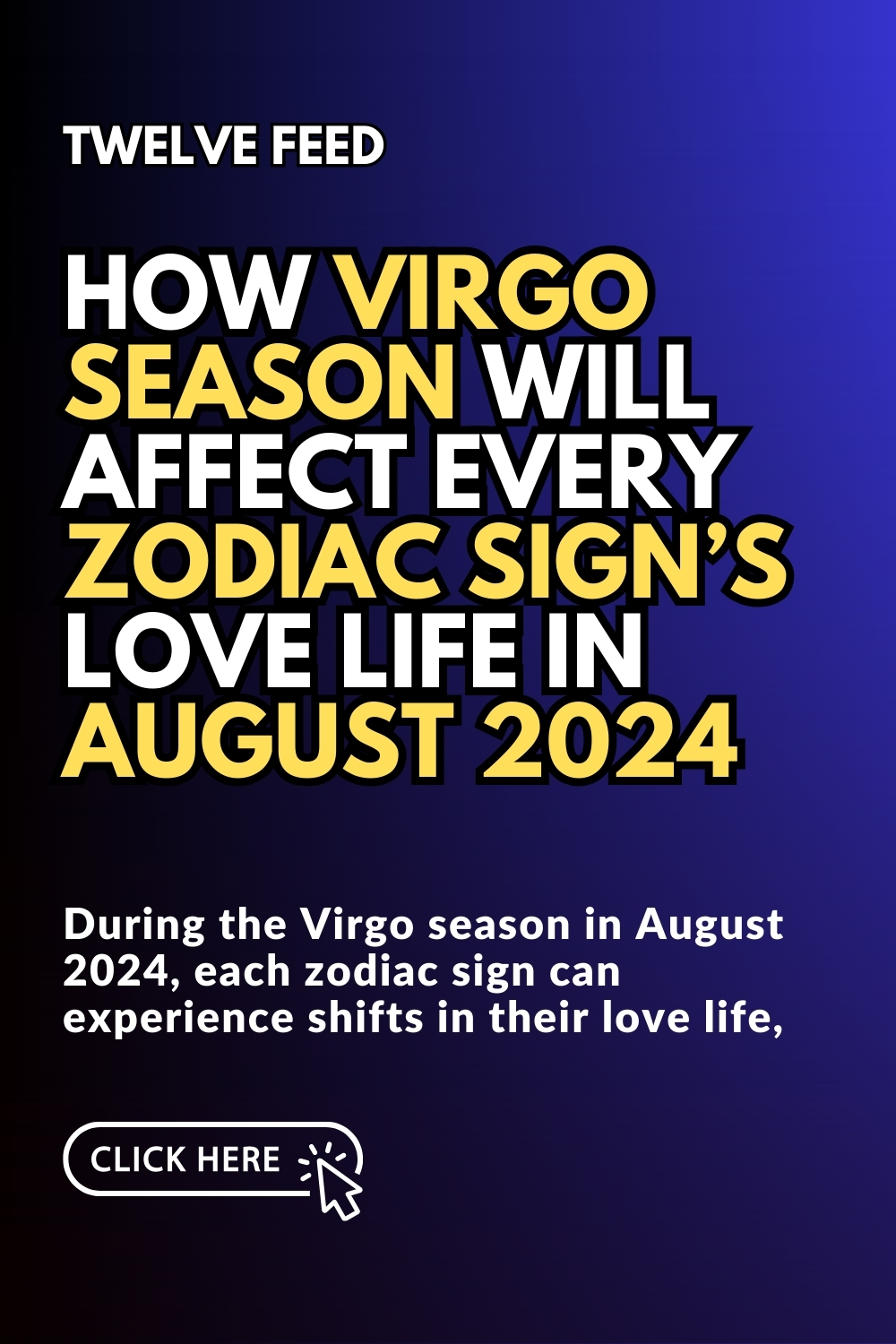 How Virgo Season Will Affect Every Zodiac Sign’s Love Life In August 2024 (Single And; Taken)