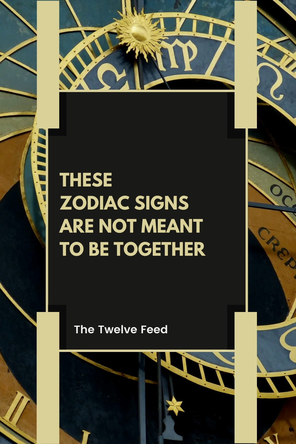 These Zodiac Signs Are Not Meant To Be Together