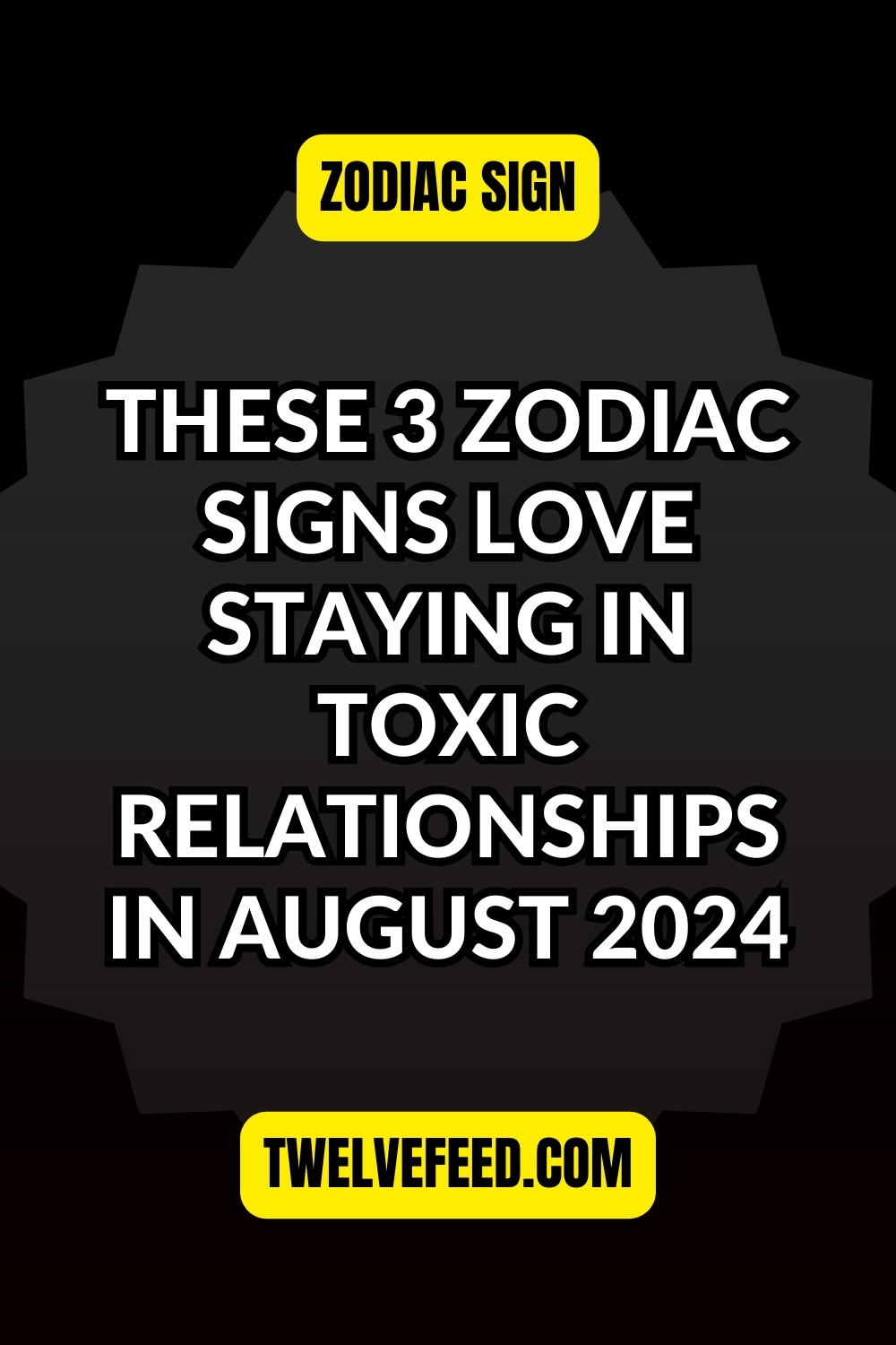 These 3 Zodiac Signs Love Staying In Toxic Relationships In August 2024