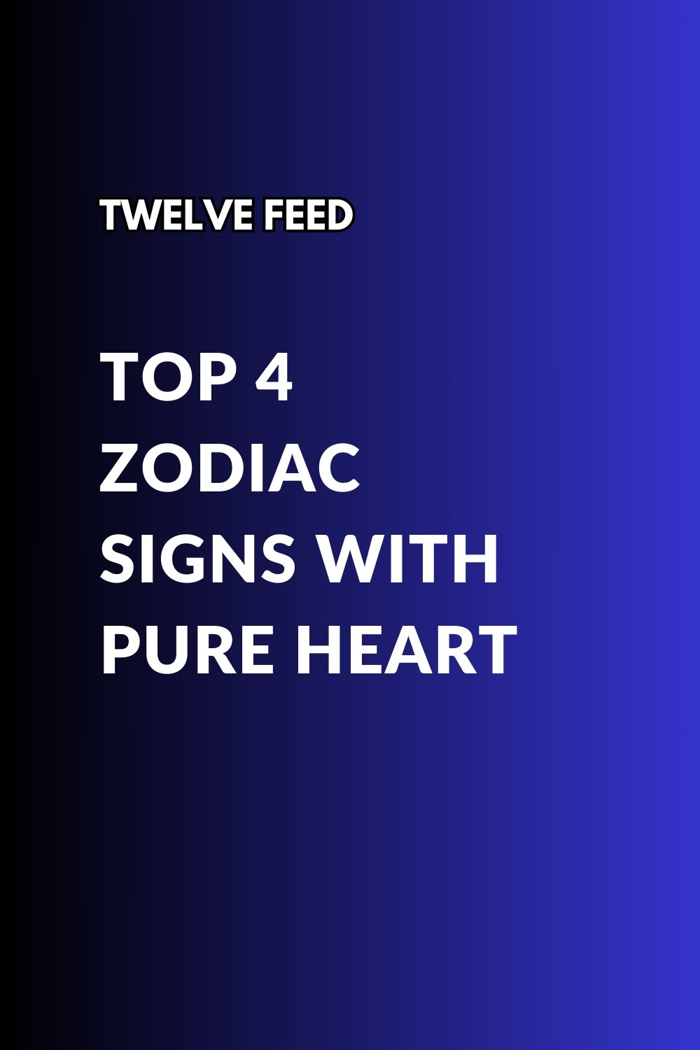 Top 4 Zodiac Signs With Pure Heart