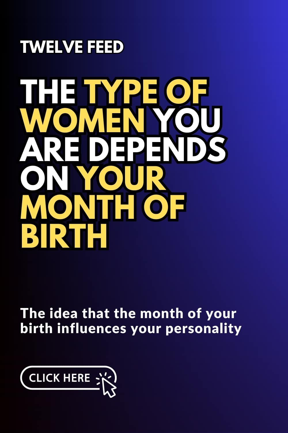 The Type Of Women You Are Depends On Your Month Of Birth