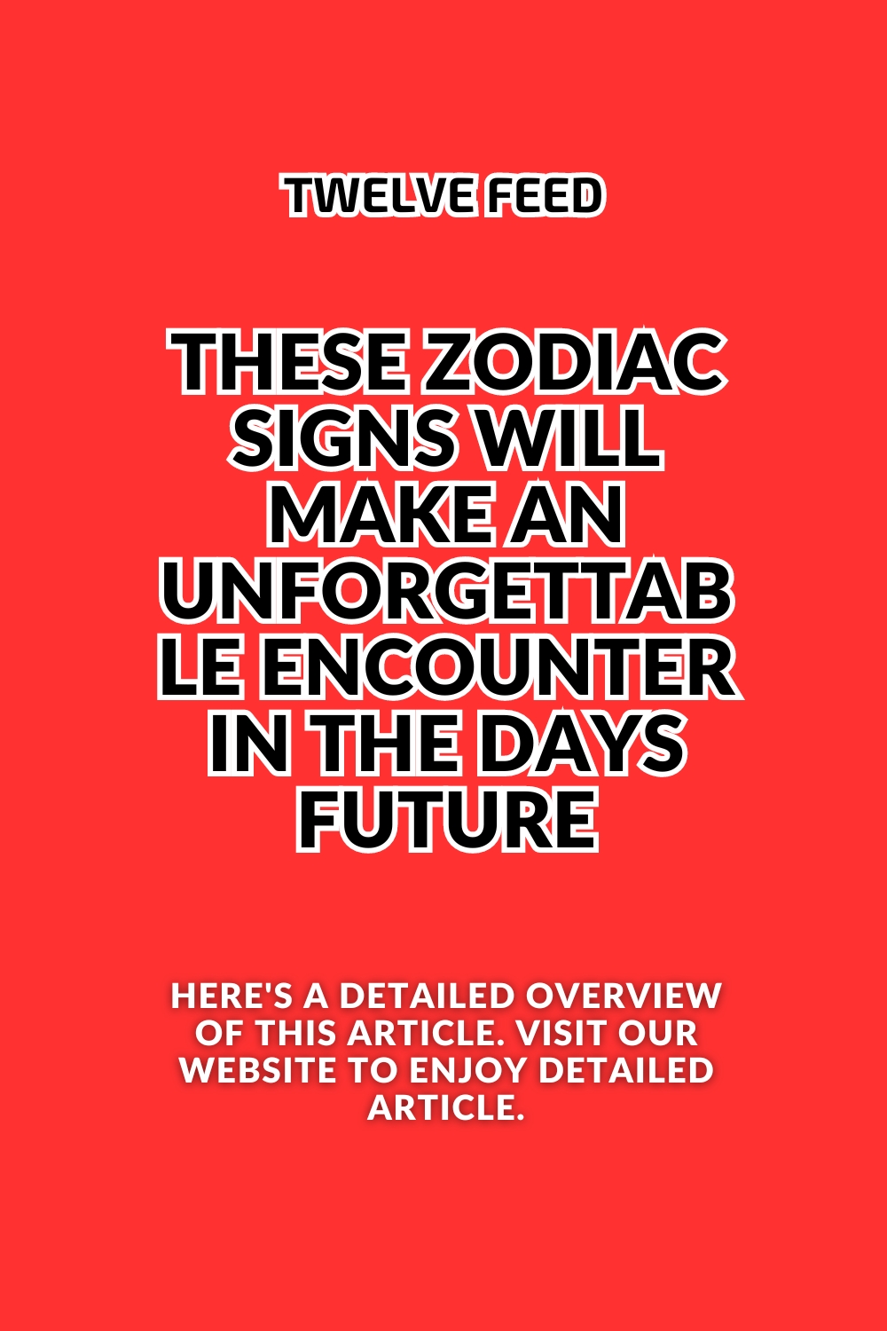 These Zodiac Signs Will Make An Unforgettable Encounter In The Days Future On July 6th To 10th 2024