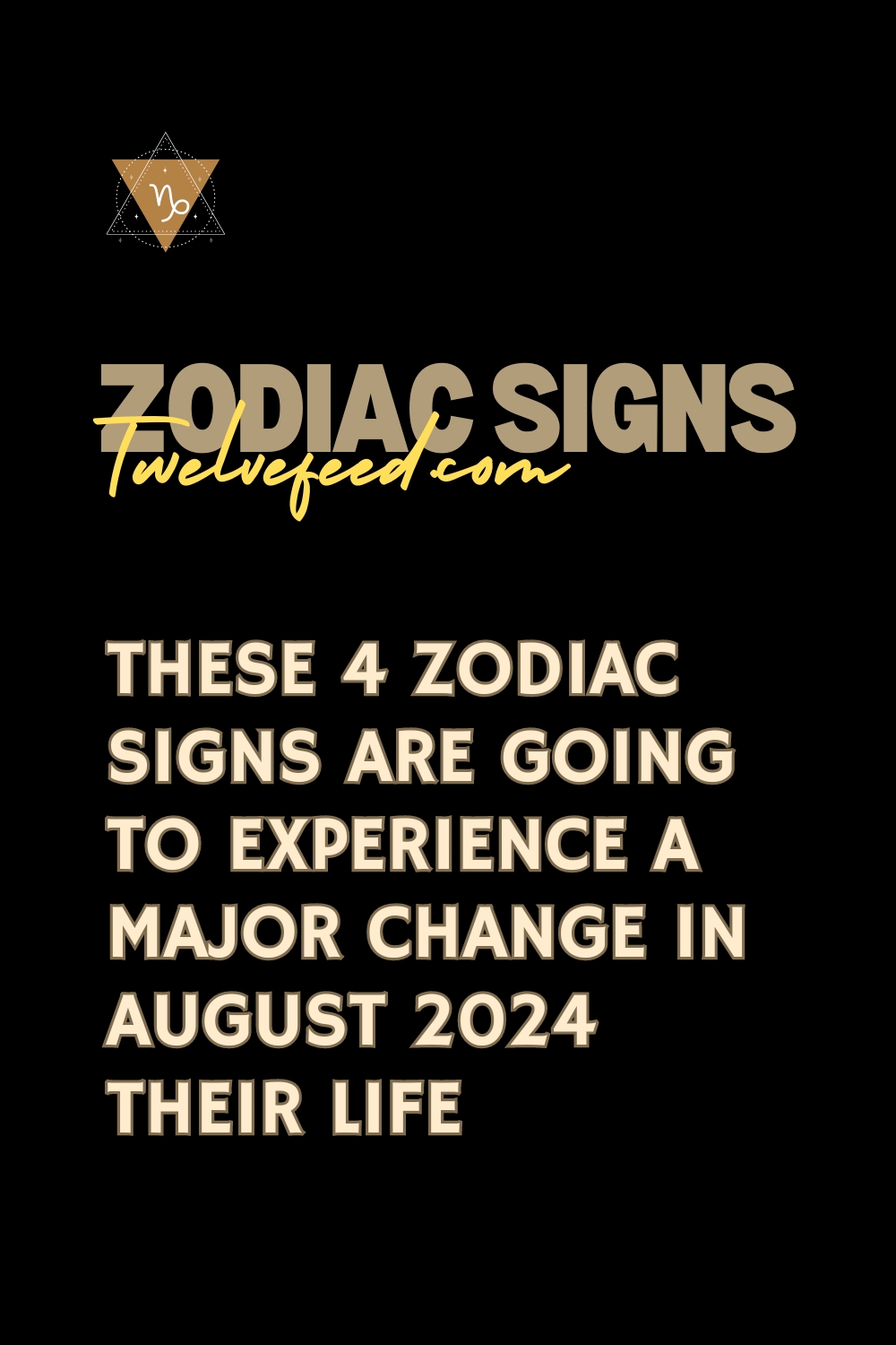 These 4 Zodiac Signs Are Going To Experience A Major Change In August 2024 Their Life