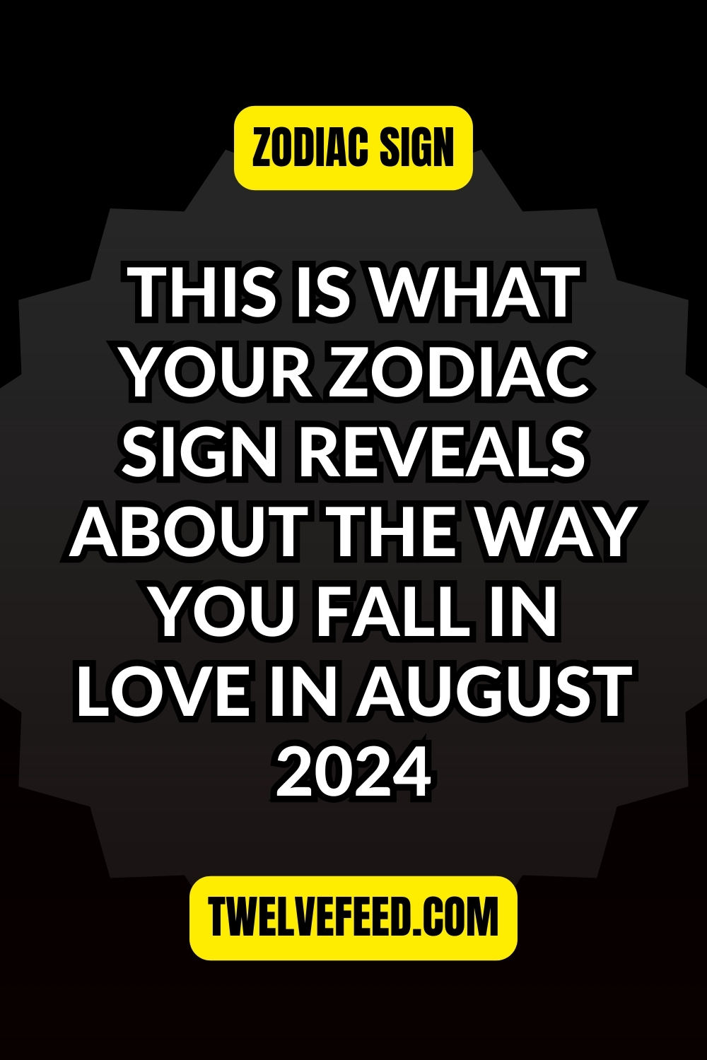 This Is What Your Zodiac Sign Reveals About The Way You Fall In Love In August 2024