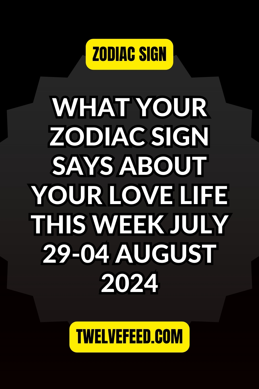 What Your Zodiac Sign Says About Your Love Life This Week July 29-04 August 2024