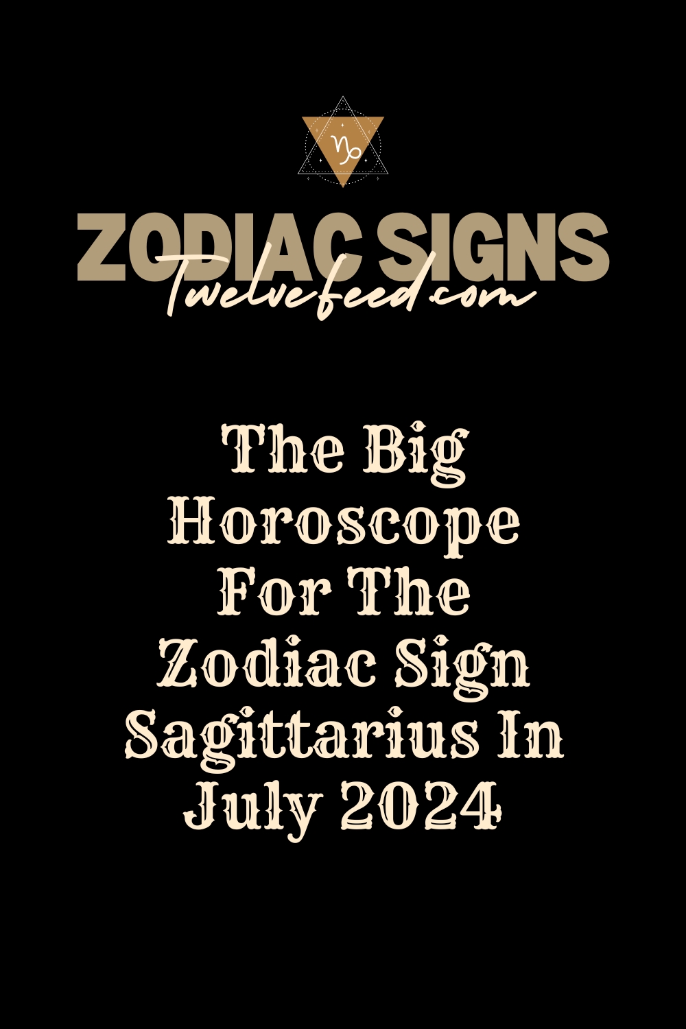 The Big Horoscope For The Zodiac Sign Sagittarius In July 2024