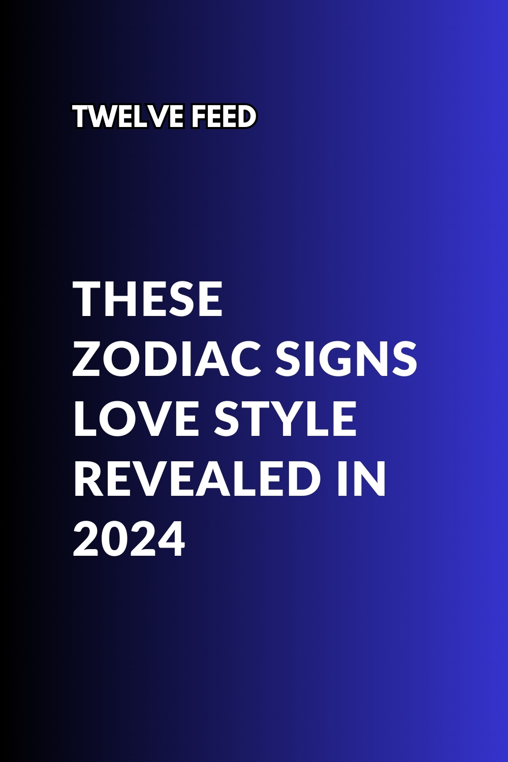 These Zodiac Signs Love Style Revealed In 2024