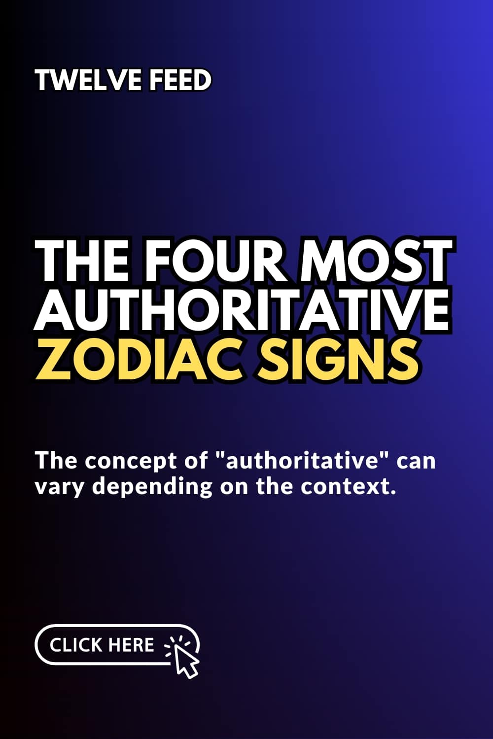 The Four Most Authoritative Zodiac Signs