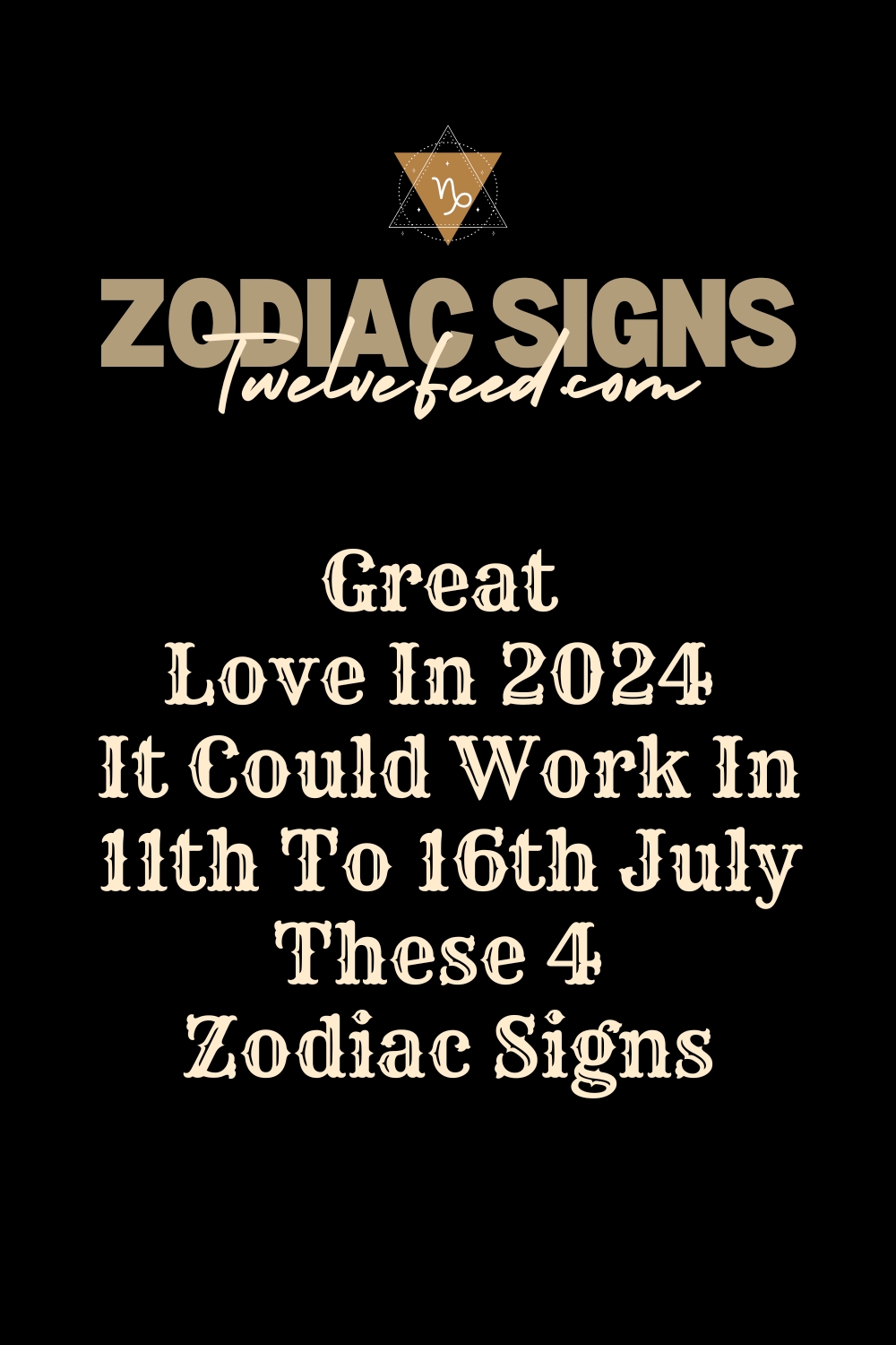 Great Love In 2024: It Could Work In 11th To 16th July These 4 Zodiac Signs