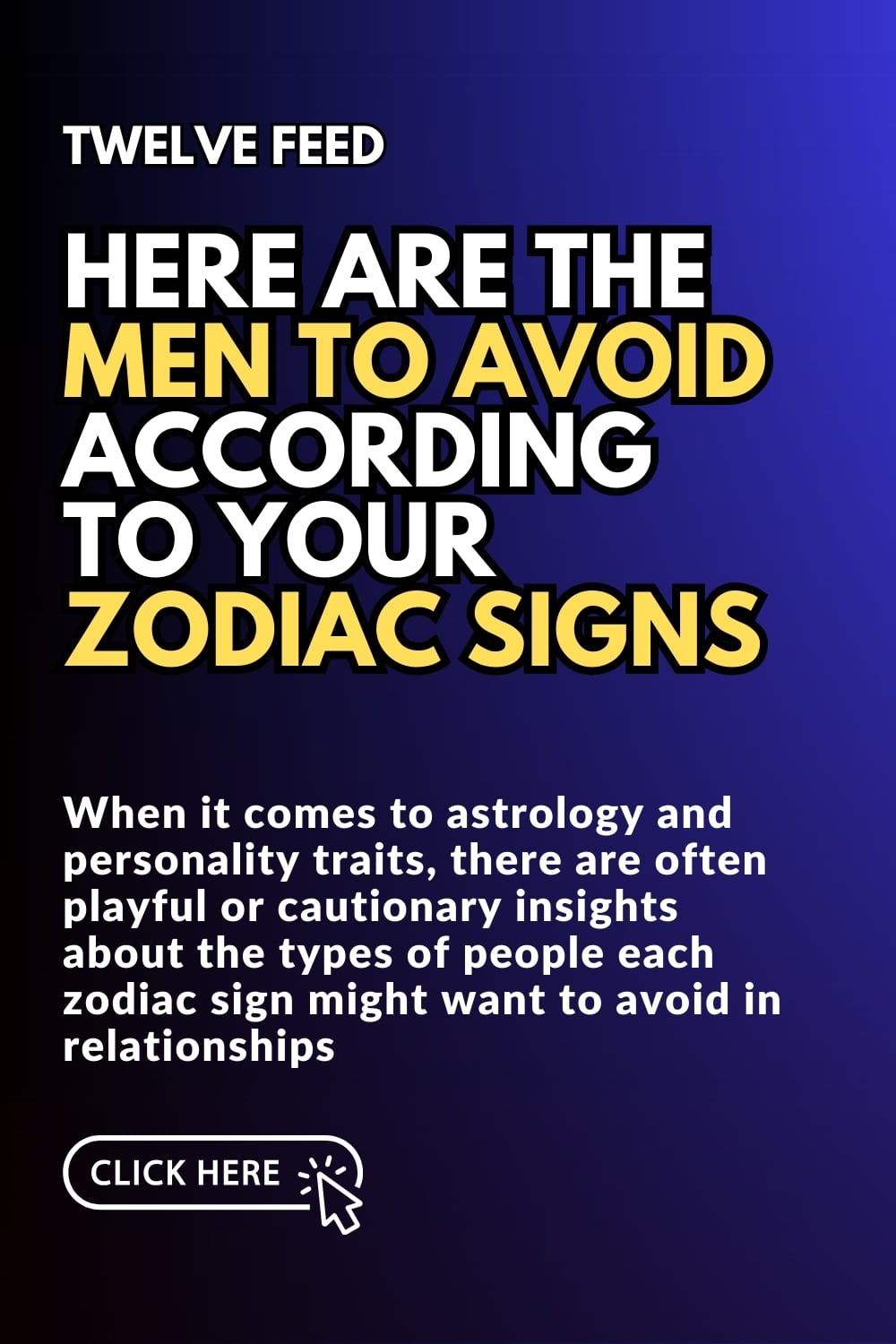 Here Are The Men To Avoid According To Your Zodiac Signs