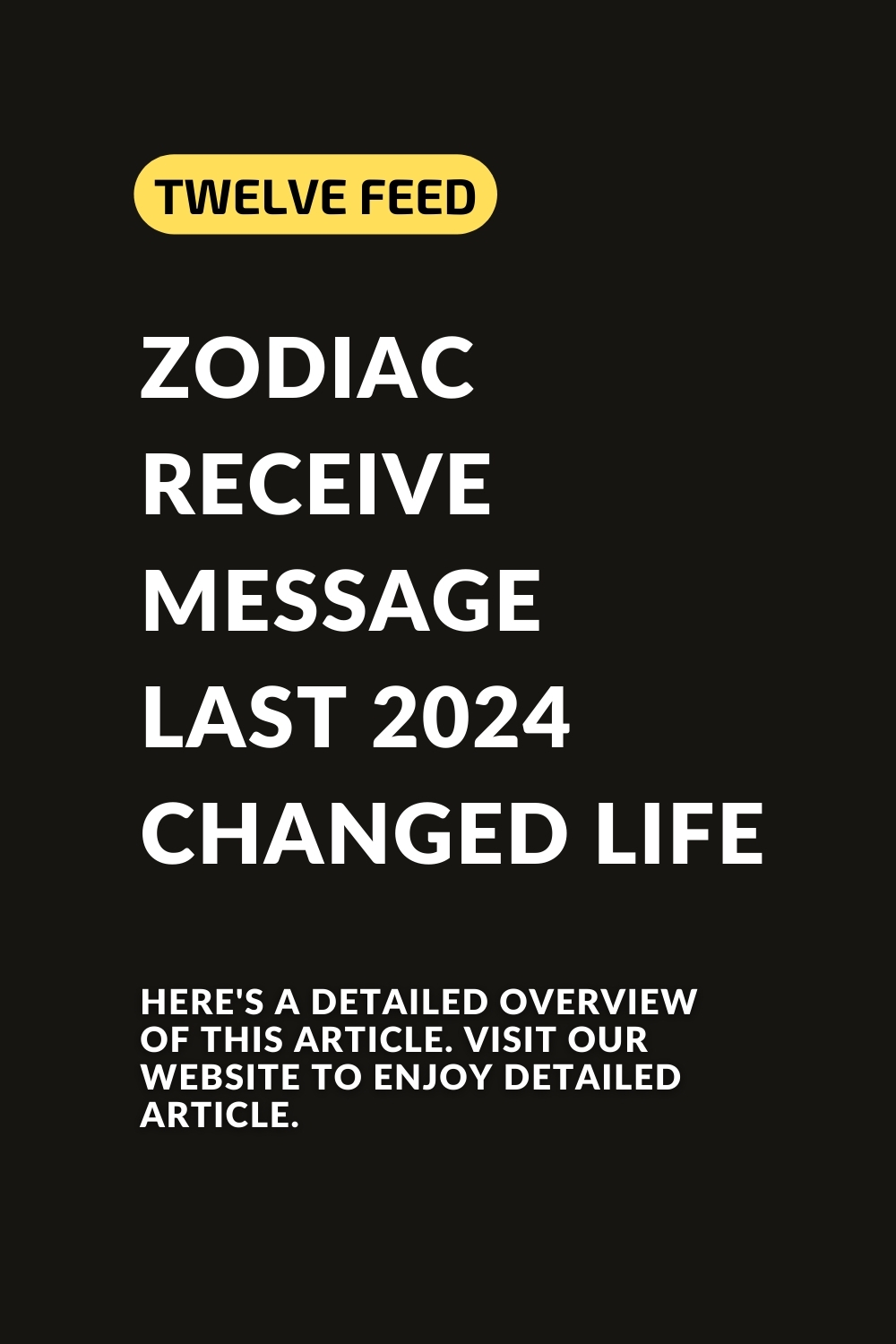 Zodiac Receive Message Last 2024 Changed Life