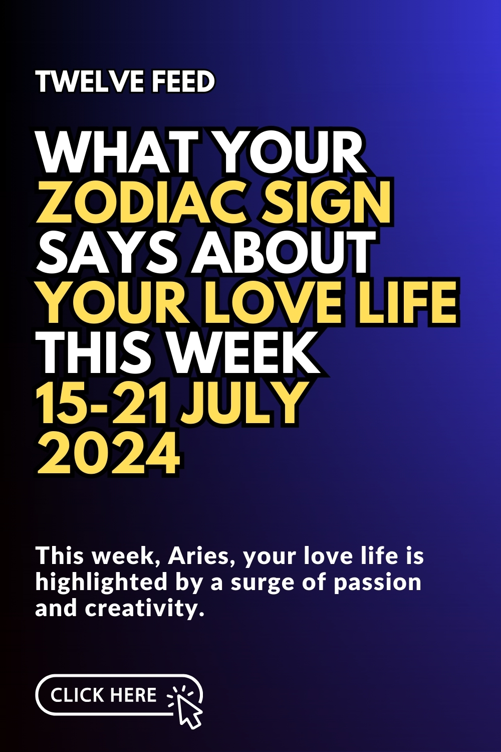 What Your Zodiac Sign Says About Your Love Life This Week 15-21 July 2024