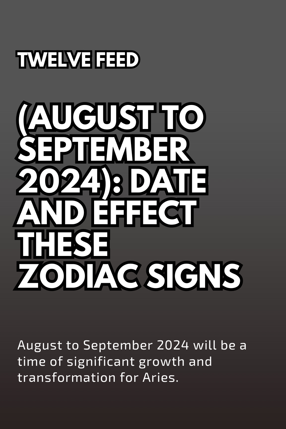 (August To September 2024): Date And Effect These Zodiac Signs