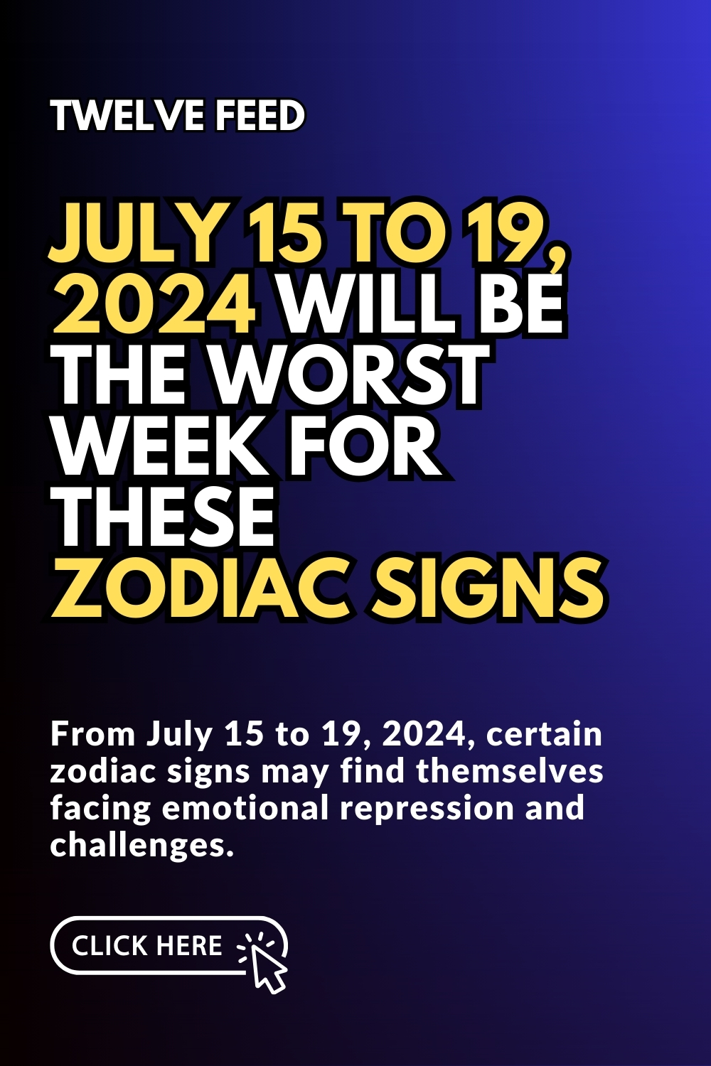 July 15 To 19, 2024 Will Be The Worst Week For These Zodiac Signs