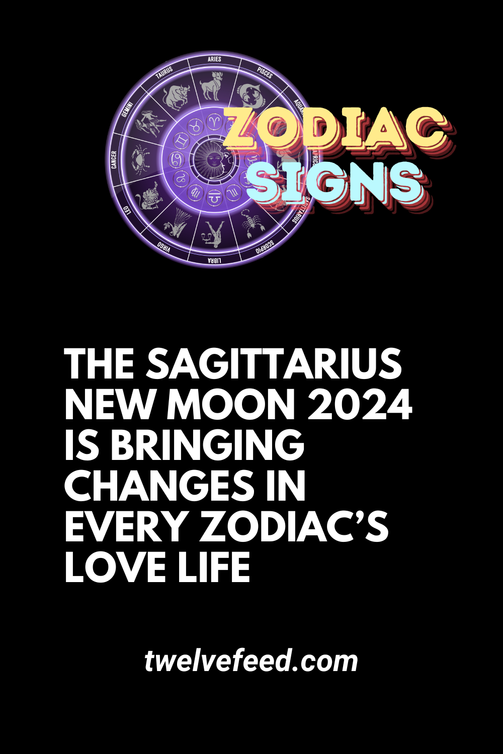 The Sagittarius New Moon 2024 Is Bringing Changes In Every Zodiac’s Love Life