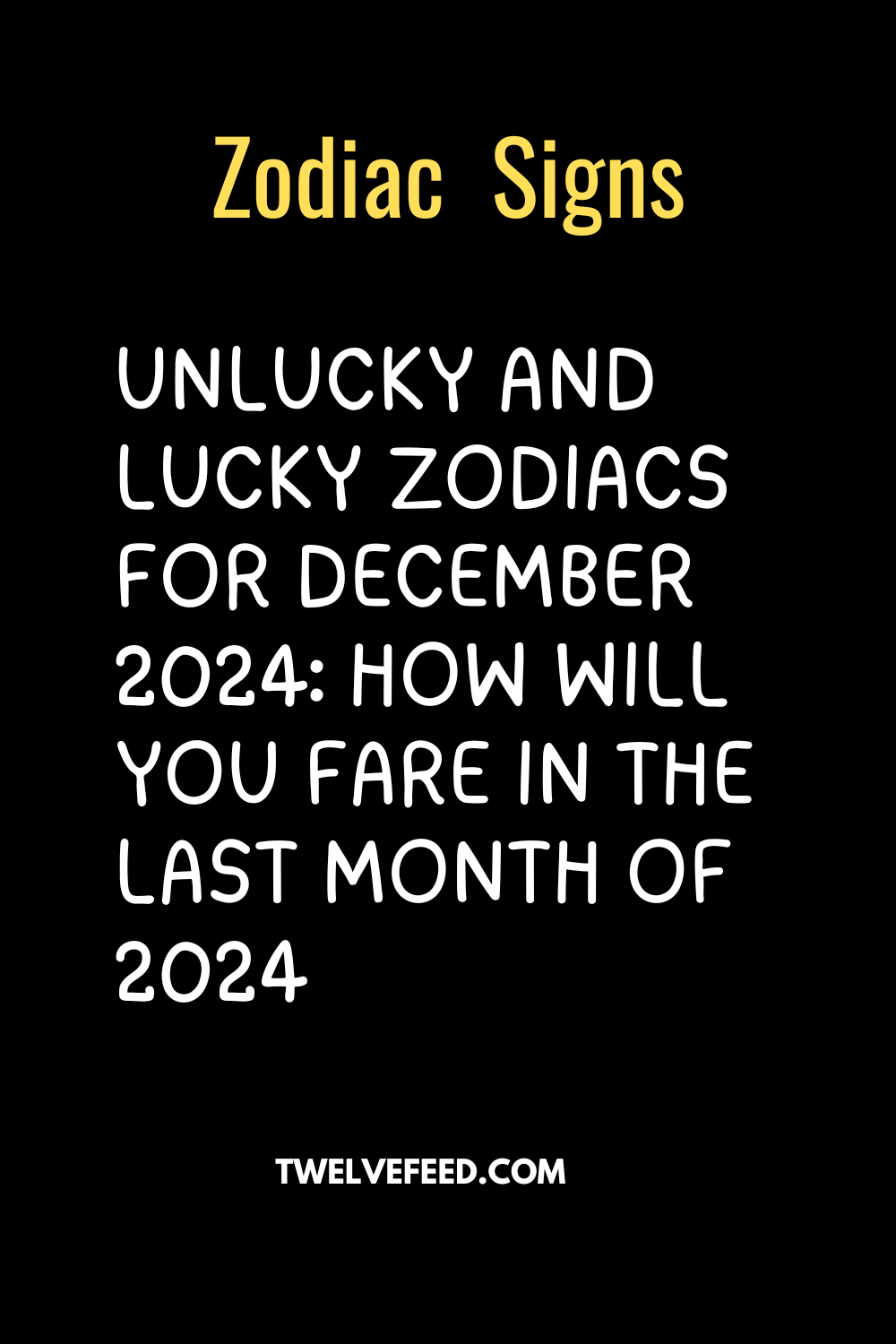 Unlucky And Lucky Zodiacs For December 2024: How Will You Fare In The Last Month Of 2024