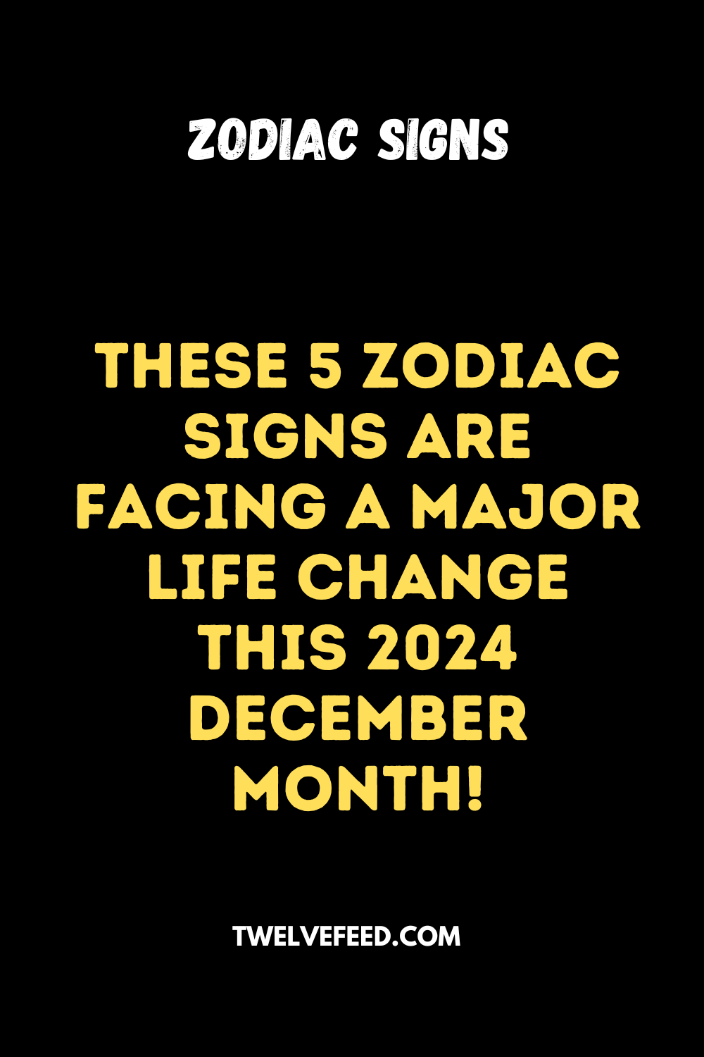 These 5 Zodiac Signs Are Facing A Major Life Change This 2024 December Month!