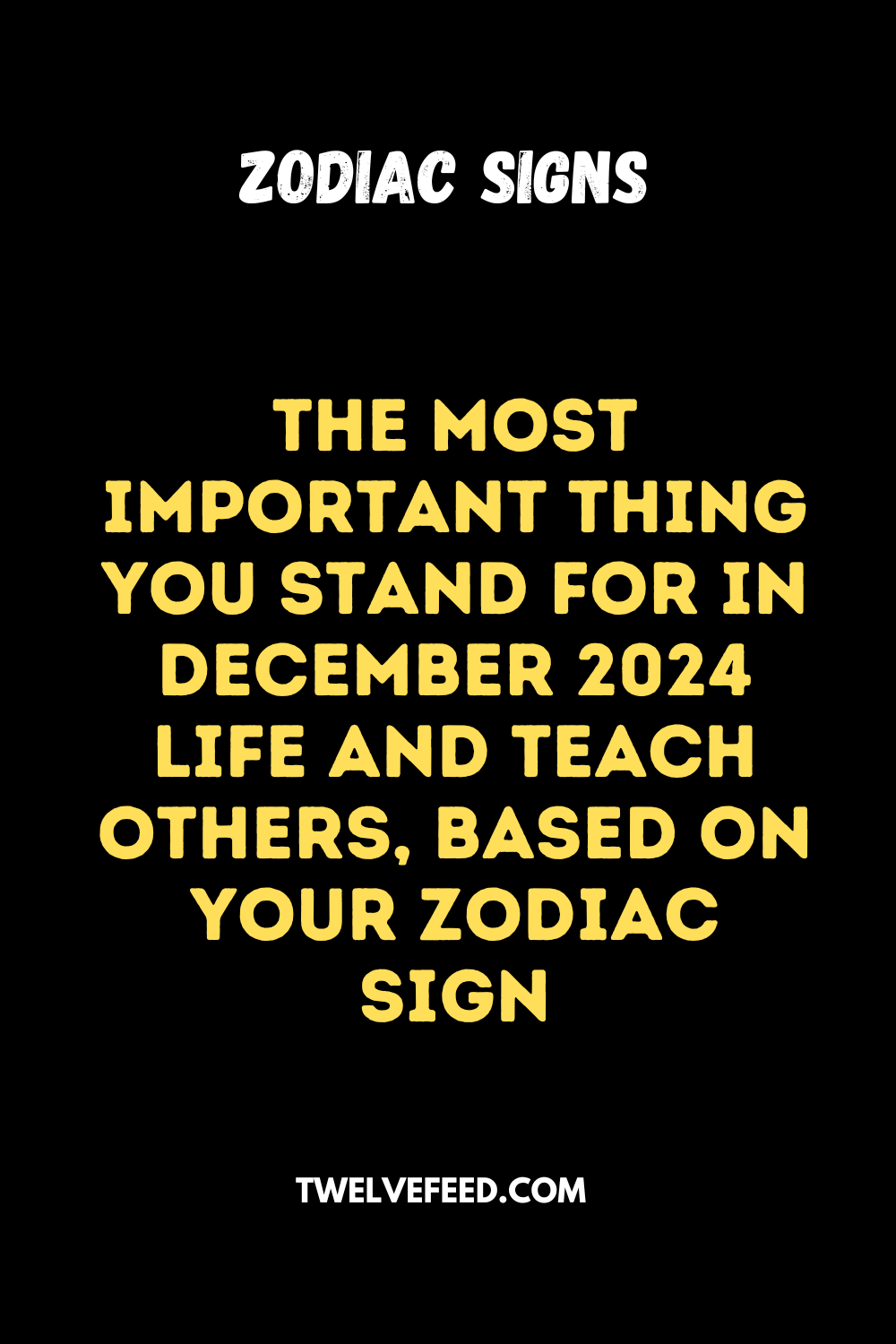 The Most Important Thing You Stand For In December 2024 Life And Teach Others, Based On Your Zodiac Sign