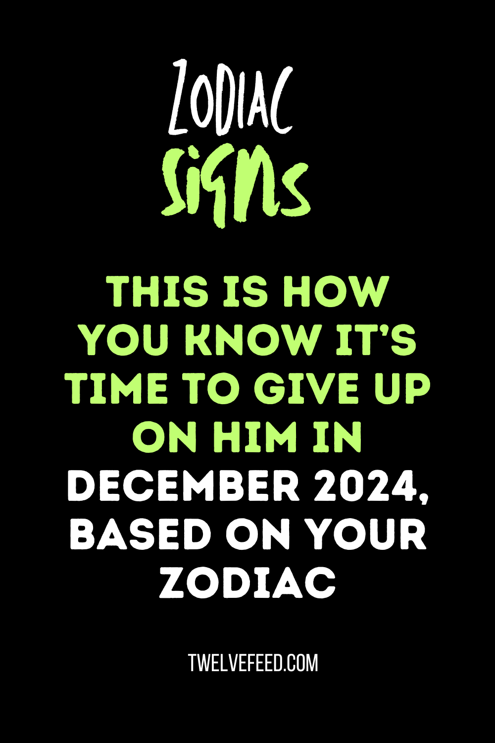 This Is How You Know It’s Time To Give Up On Him In December 2024, Based On Your Zodiac