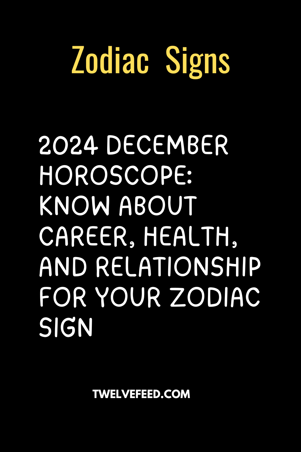 2024 December Horoscope: Know About Career, Health, And Relationship For Your Zodiac Sign