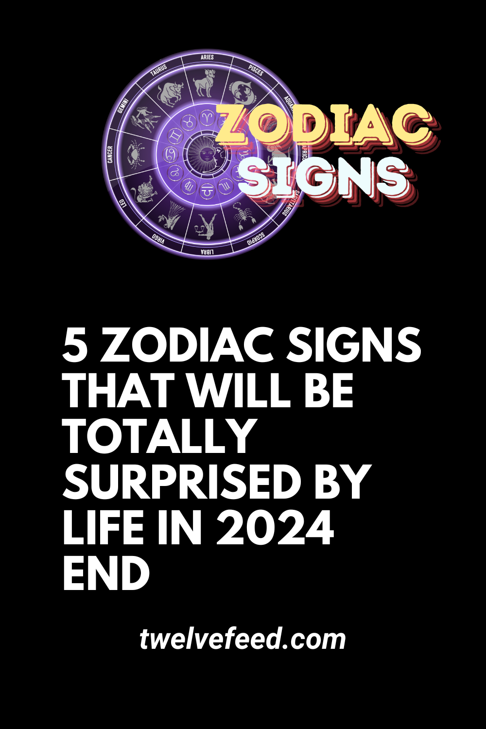 5 Zodiac Signs That Will Be Totally Surprised By Life In 2024 End