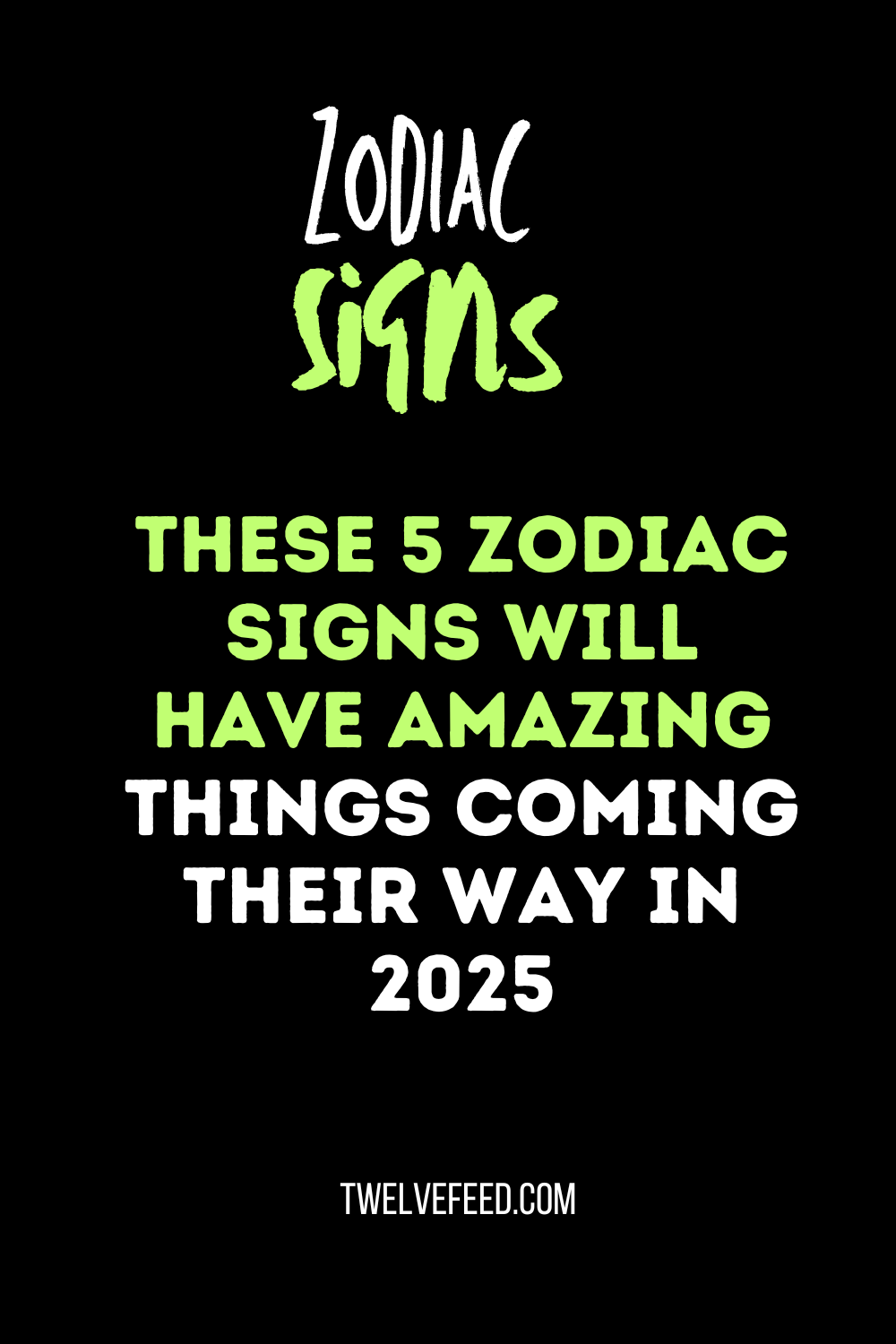 These 5 Zodiac Signs Will Have Amazing Things Coming Their Way In 2025