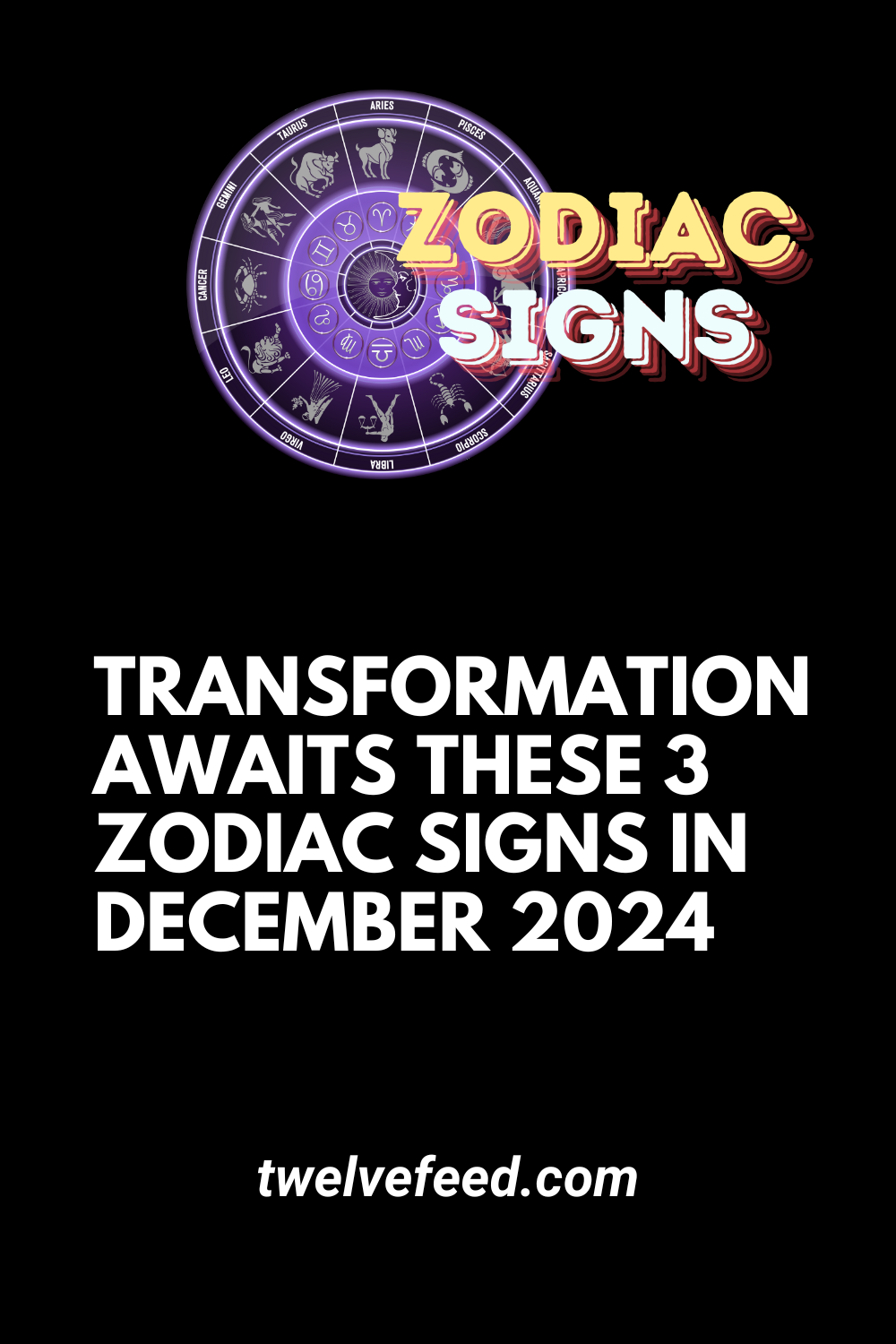 Transformation Awaits These 3 Zodiac Signs In December 2024