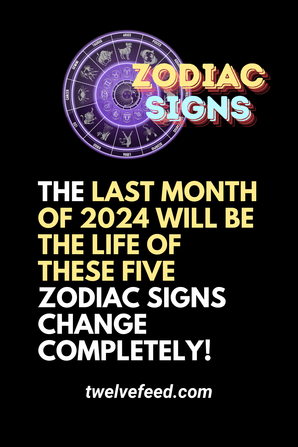 The Last Month Of 2024 Will Be The Life Of These Five Zodiac Signs Change Completely!