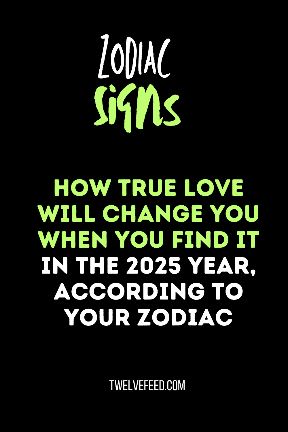 How True Love Will Change You When You Find It In The 2025 Year, According To Your Zodiac