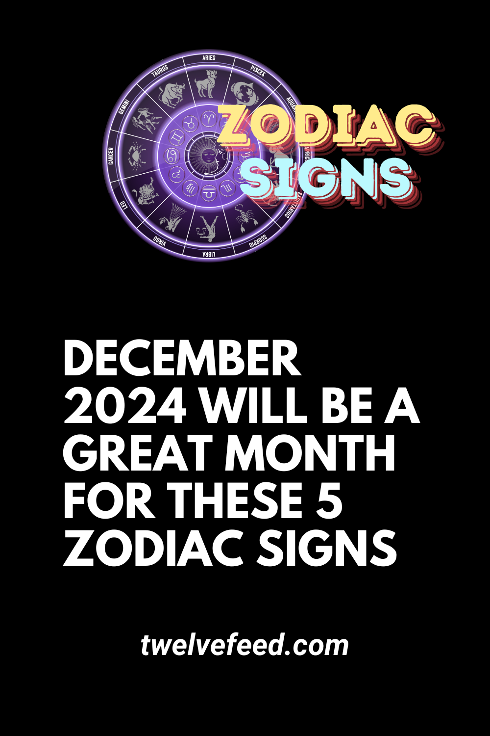 December 2024 Will Be A Great Month For These 5 Zodiac Signs