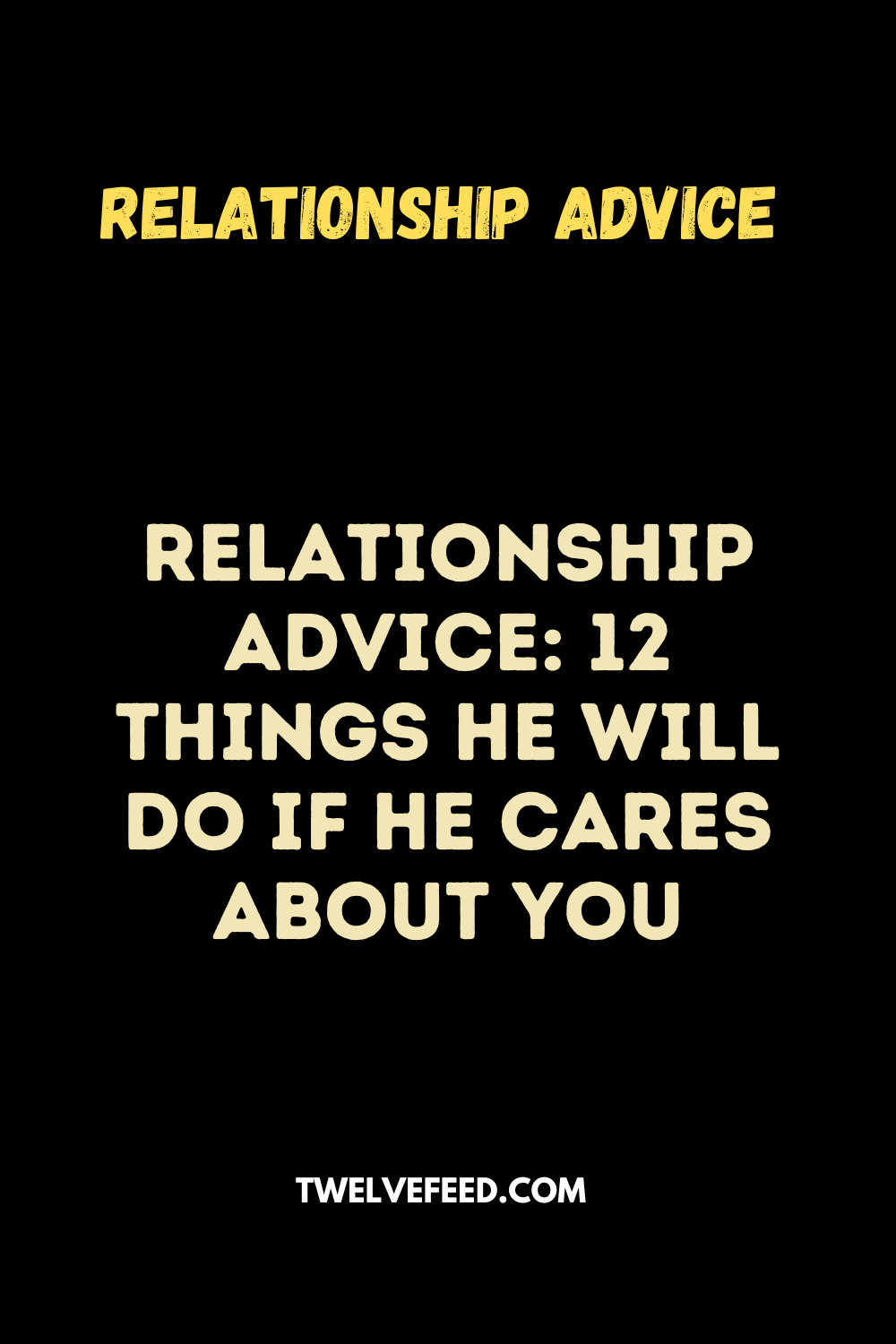 Relationship Advice: 12 Things He Will Do If He Cares About You