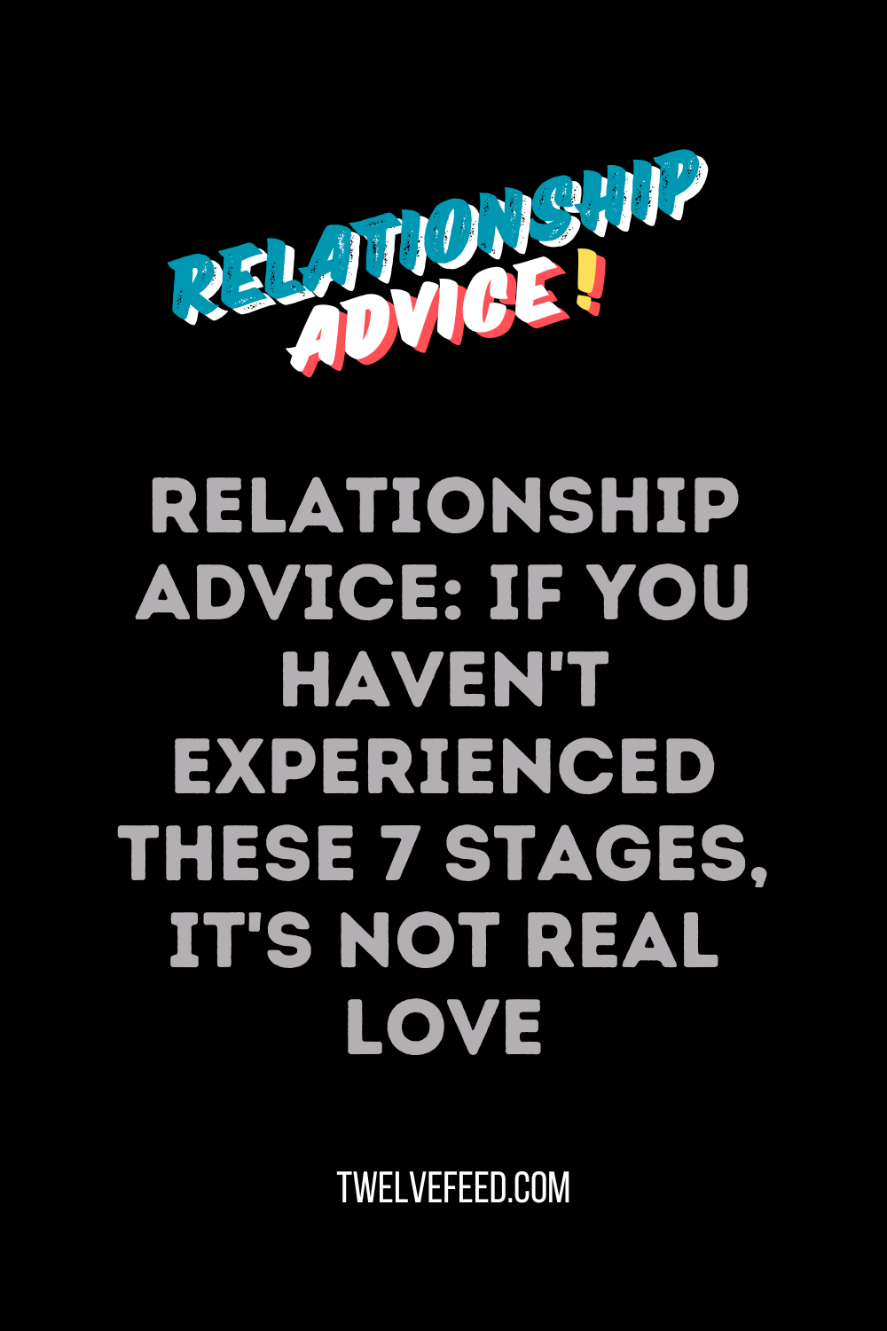 Relationship Advice: If you haven't experienced these 7 stages, it's not real love