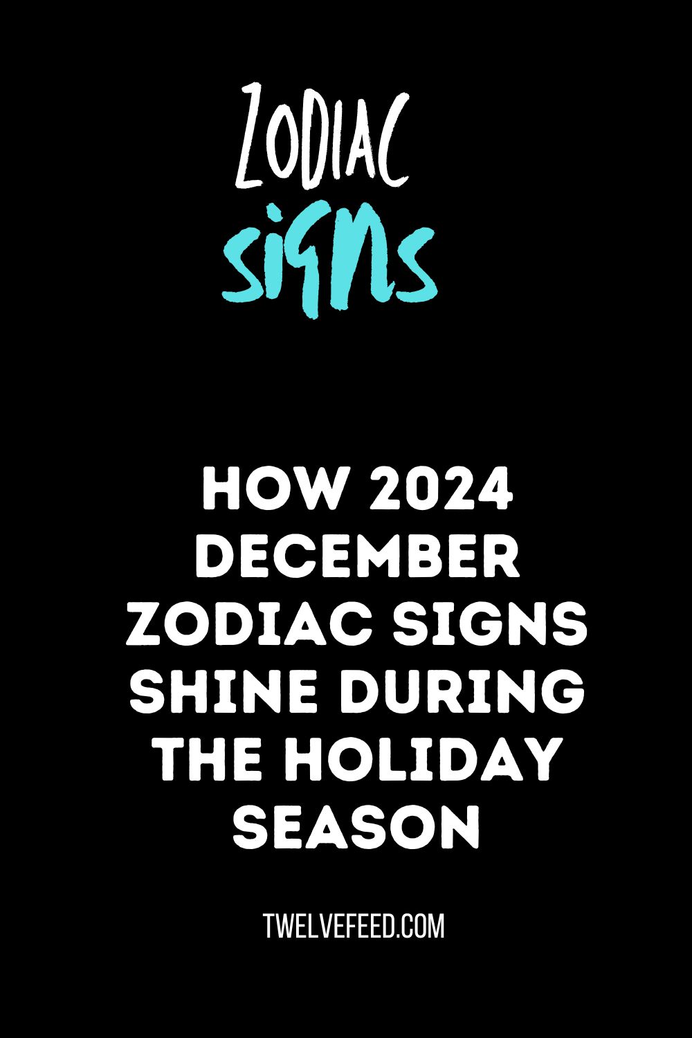 How 2024 December Zodiac Signs Shine During the Holiday Season