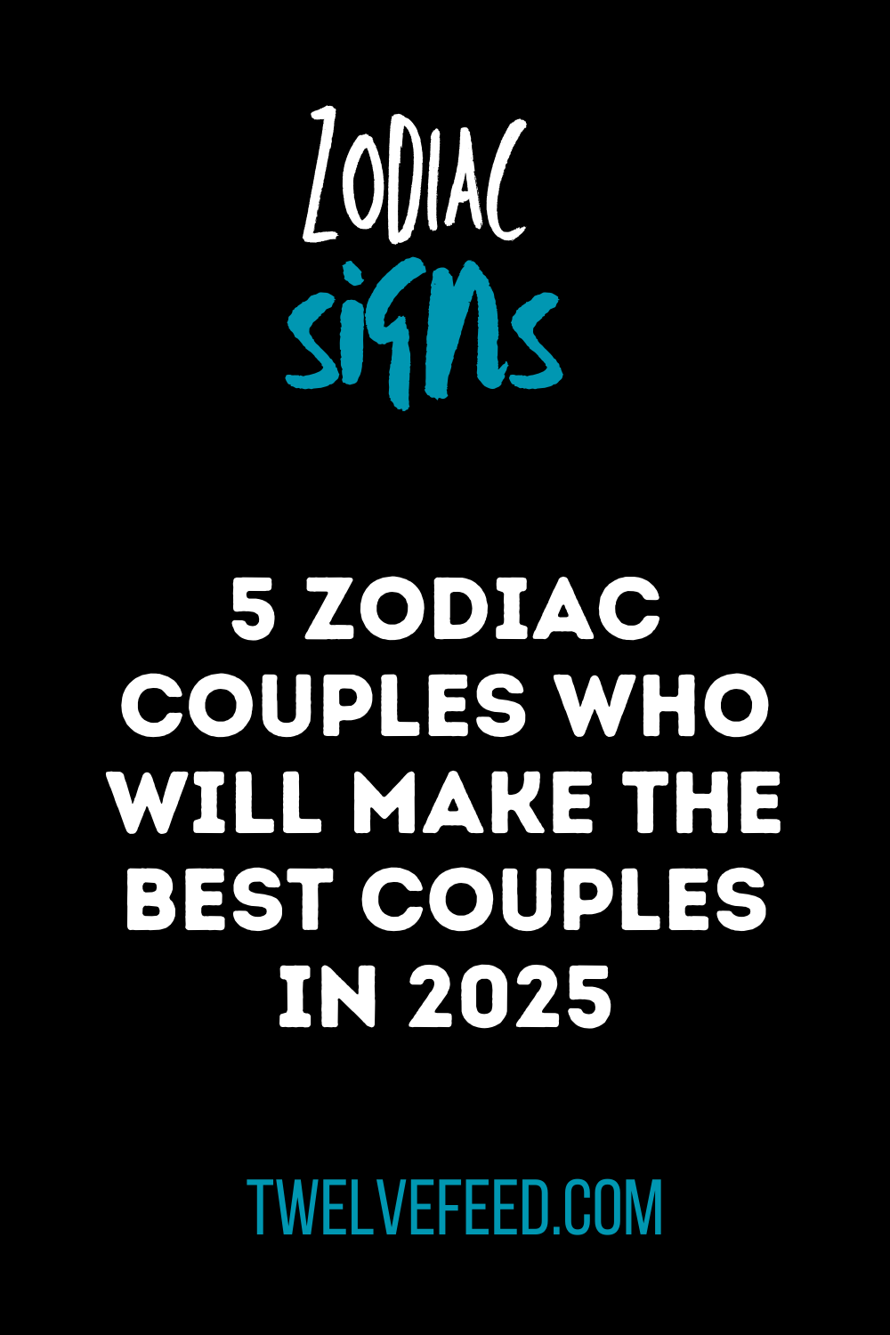 5 Zodiac Couples Who Will Make The Best Couples In 2025