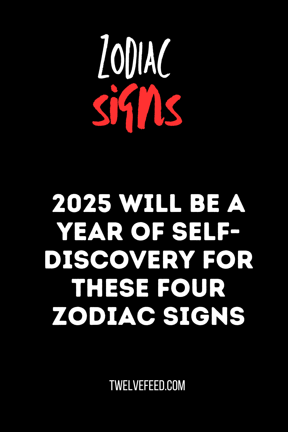 2025 Will Be a Year of Self-Discovery for These Four Zodiac Signs