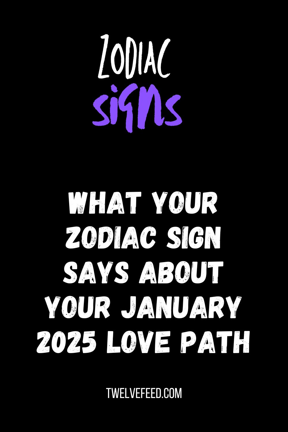 What Your Zodiac Sign Says About Your January 2025 Love Path