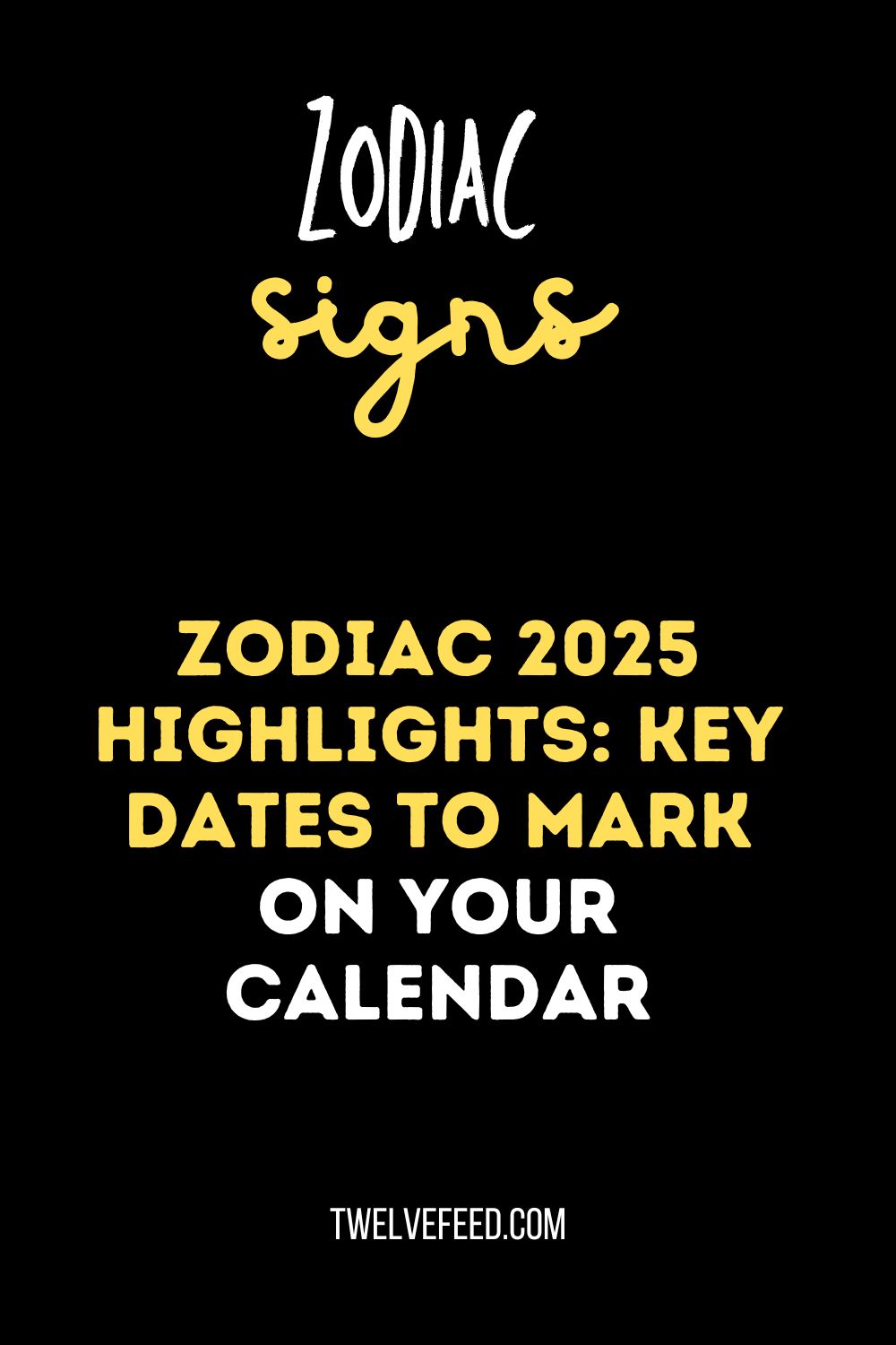 Zodiac 2025 Highlights: Key Dates to Mark on Your Calendar