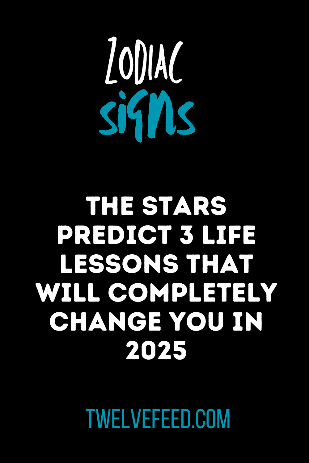 The Stars Predict 3 Life Lessons That Will Completely Change You In 2025